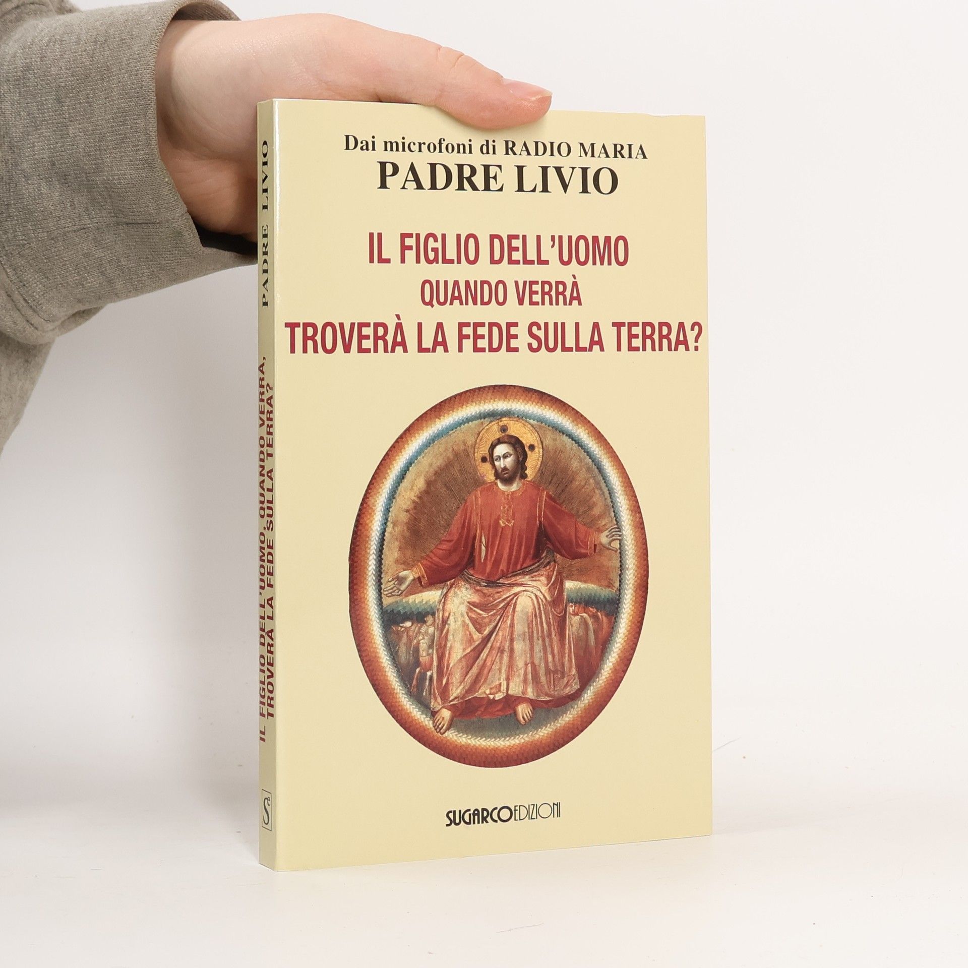 Livio Fanzaga Dai microfoni di Radio Maria: Il figlio dell'uomo, quando verrà, troverà la fede sulla terra?