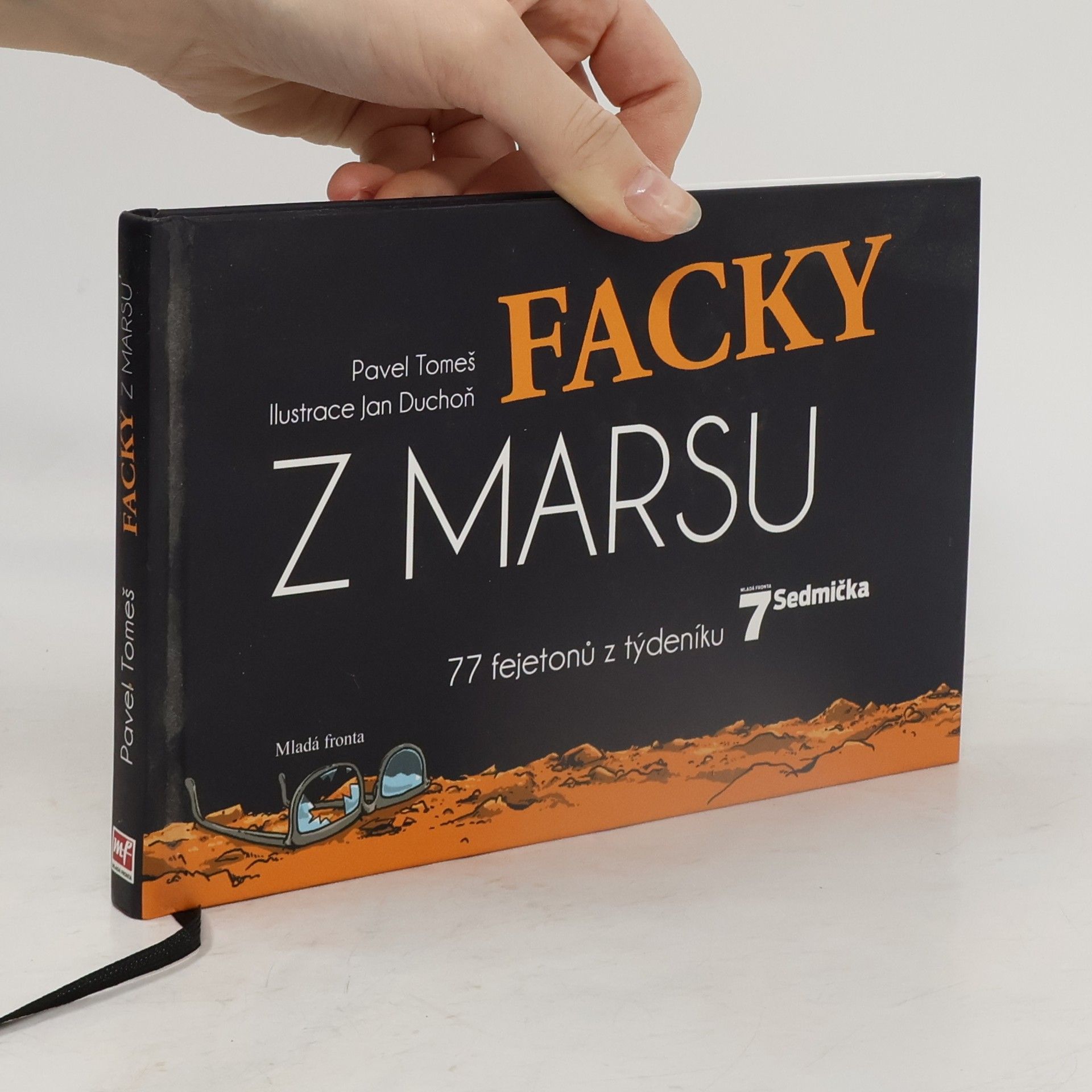 Pavel Tomeš Facky z Marsu : 77 fejetonů z týdeníku Sedmička