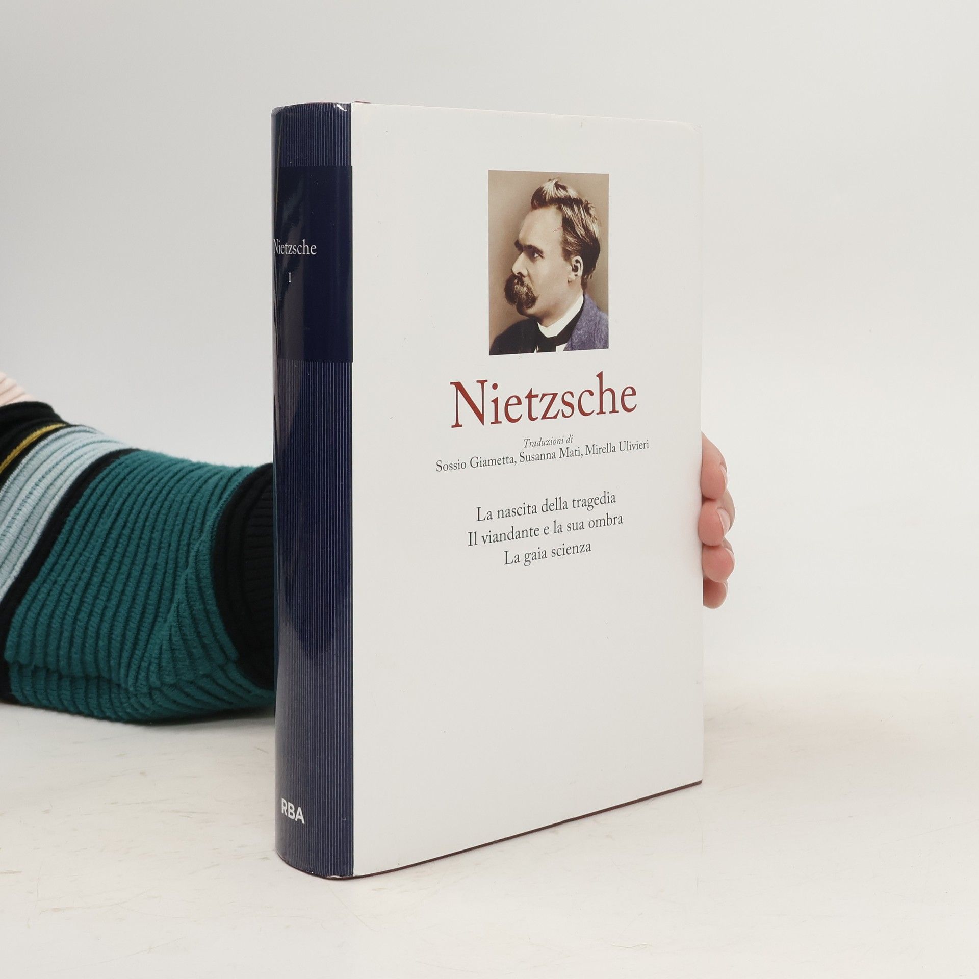 Friedrich Wilhelm Nietzsche La nascita della tragedia Il viandante e la sua ombra La gaia scienza