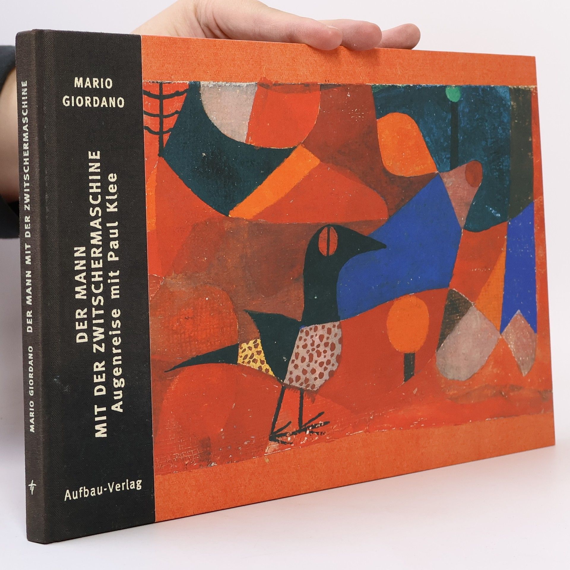 Mario Giordano Der Mann mit der Zwitschermaschine. Augenreise mit Paul Klee