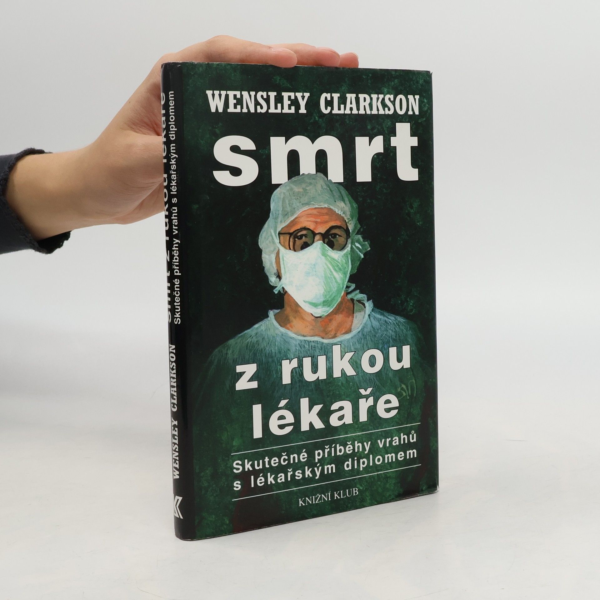 Wensley Clarkson Smrt z rukou lékaře