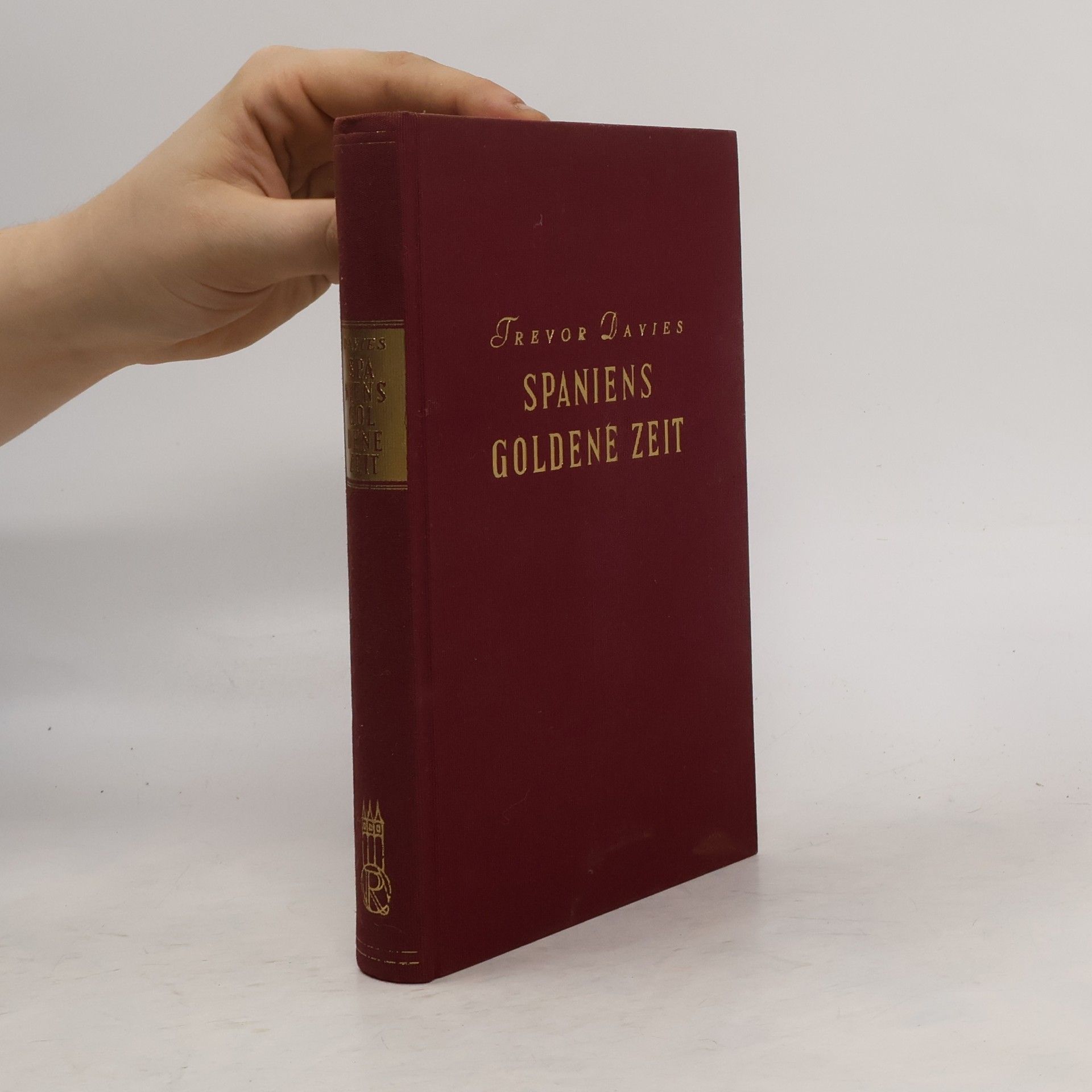 Reginald Trevor Davies Spaniens goldene Zeit 1501-1621