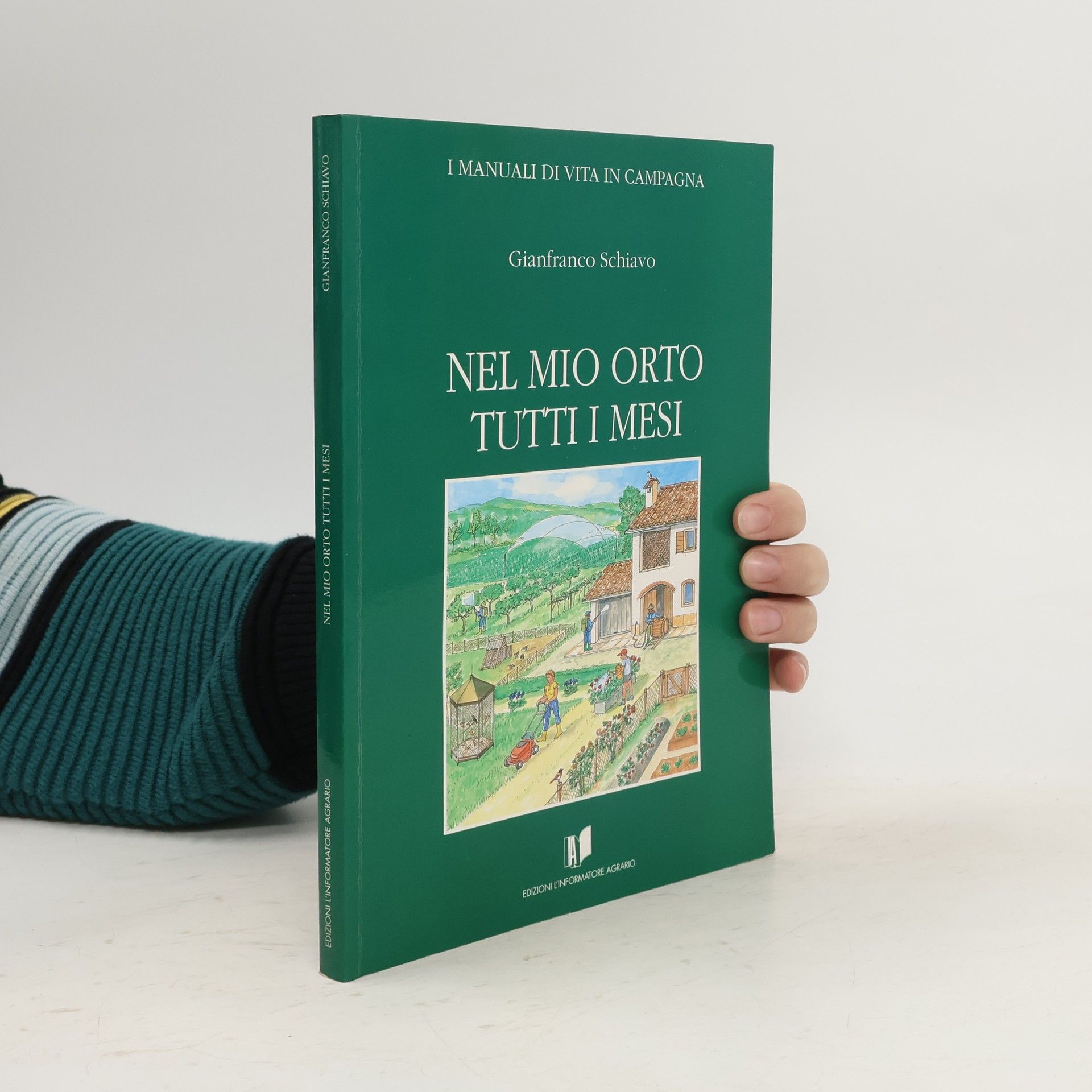 Gianfranco Schiavo Nel mio orto tutti i mesi