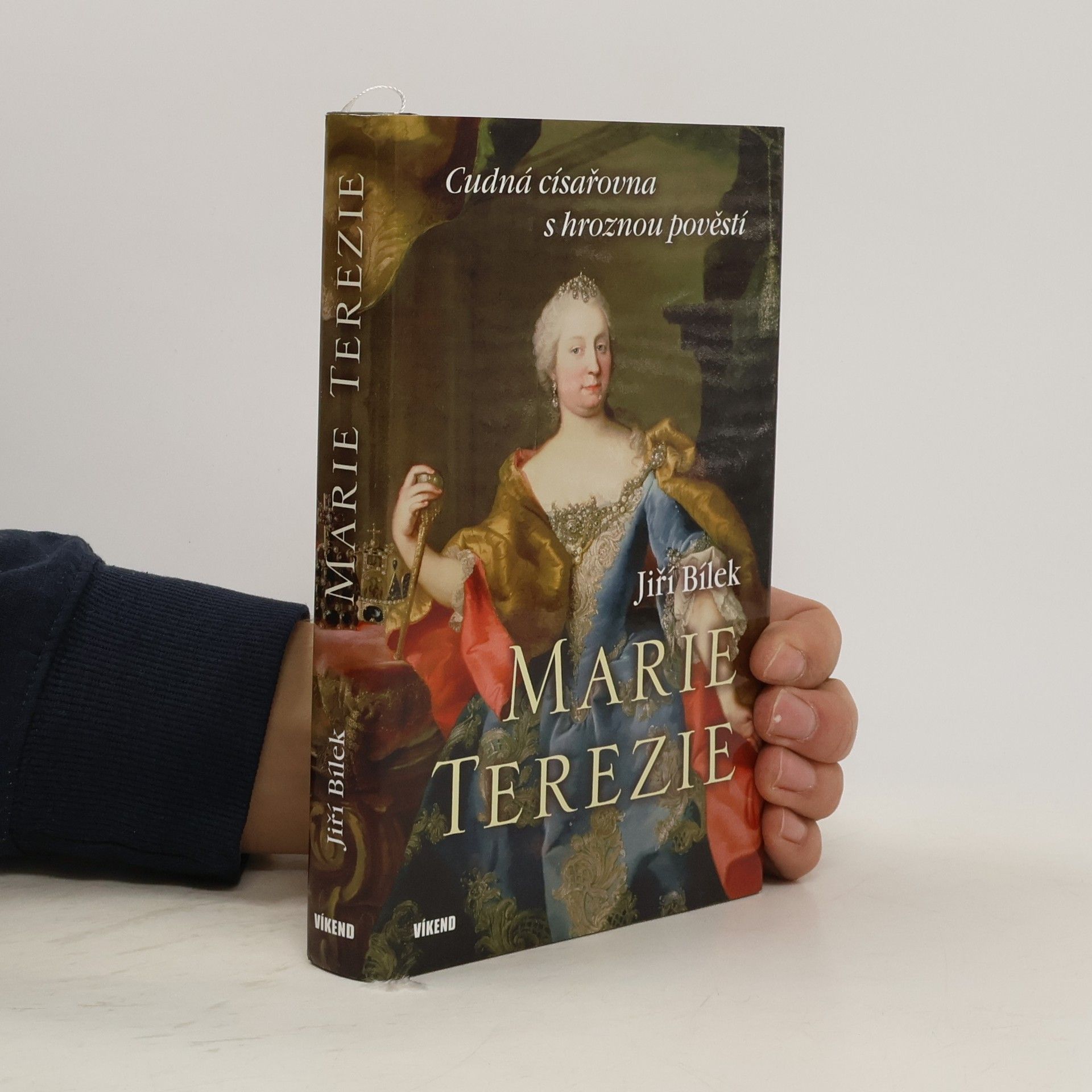Jiří Bílek Marie Terezie - Cudná císařovna s hroznou pověstí