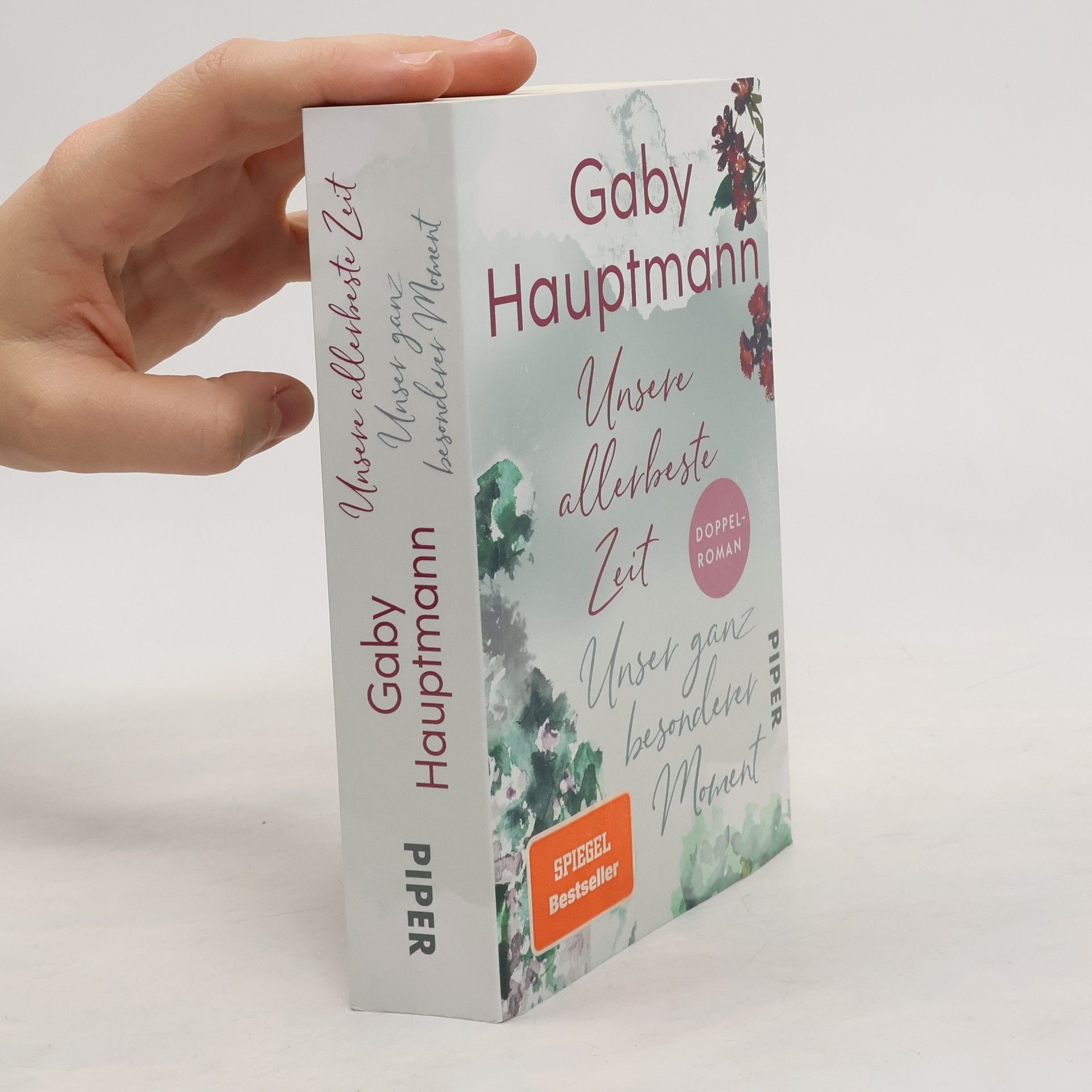 Gaby Hauptmann Unsere allerheste Zeit. Unser ganz besonderer Moment