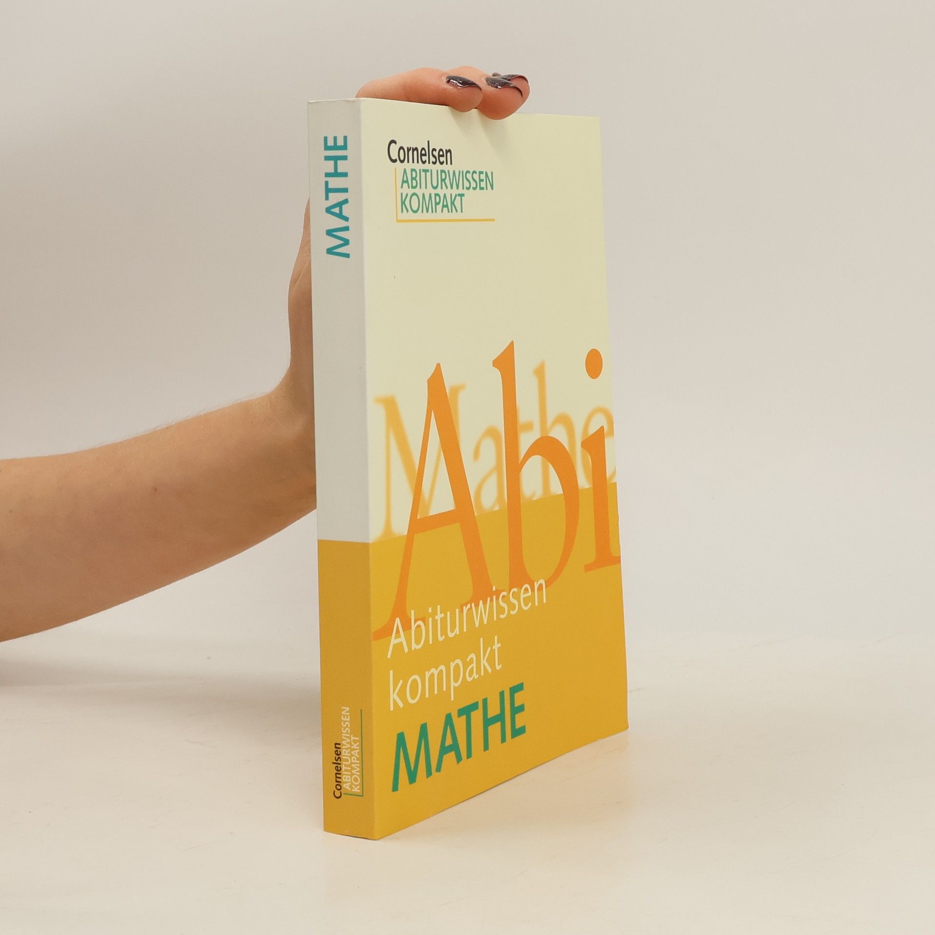 Collectif d'auteurs Abiturwissen kompakt. Mathe