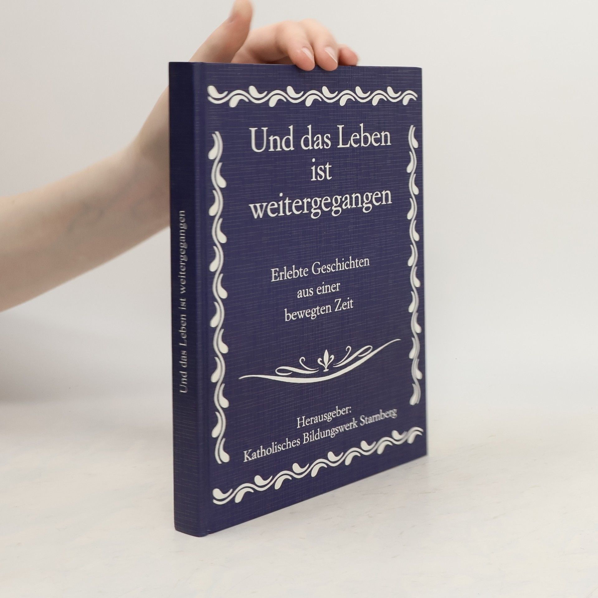 Autorenkollektiv Und das Leben ist weitergegangen