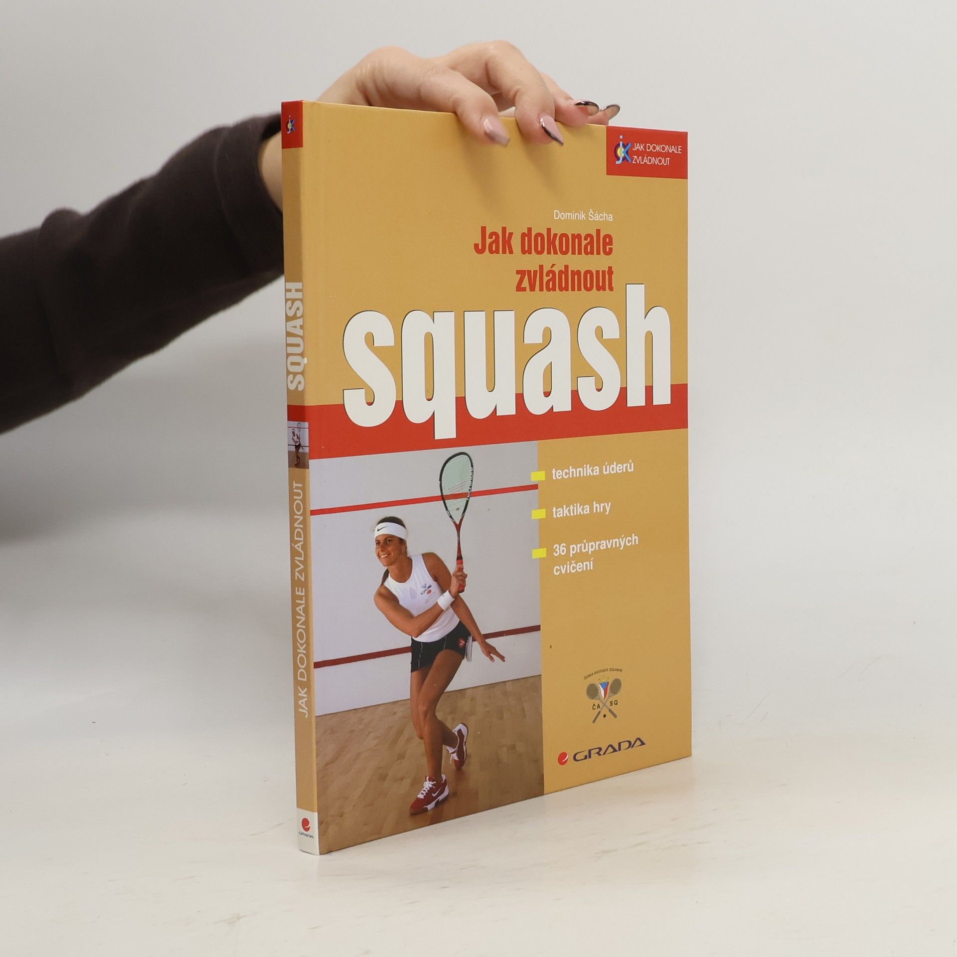Dominik Šácha Jak dokonale zvládnout squash