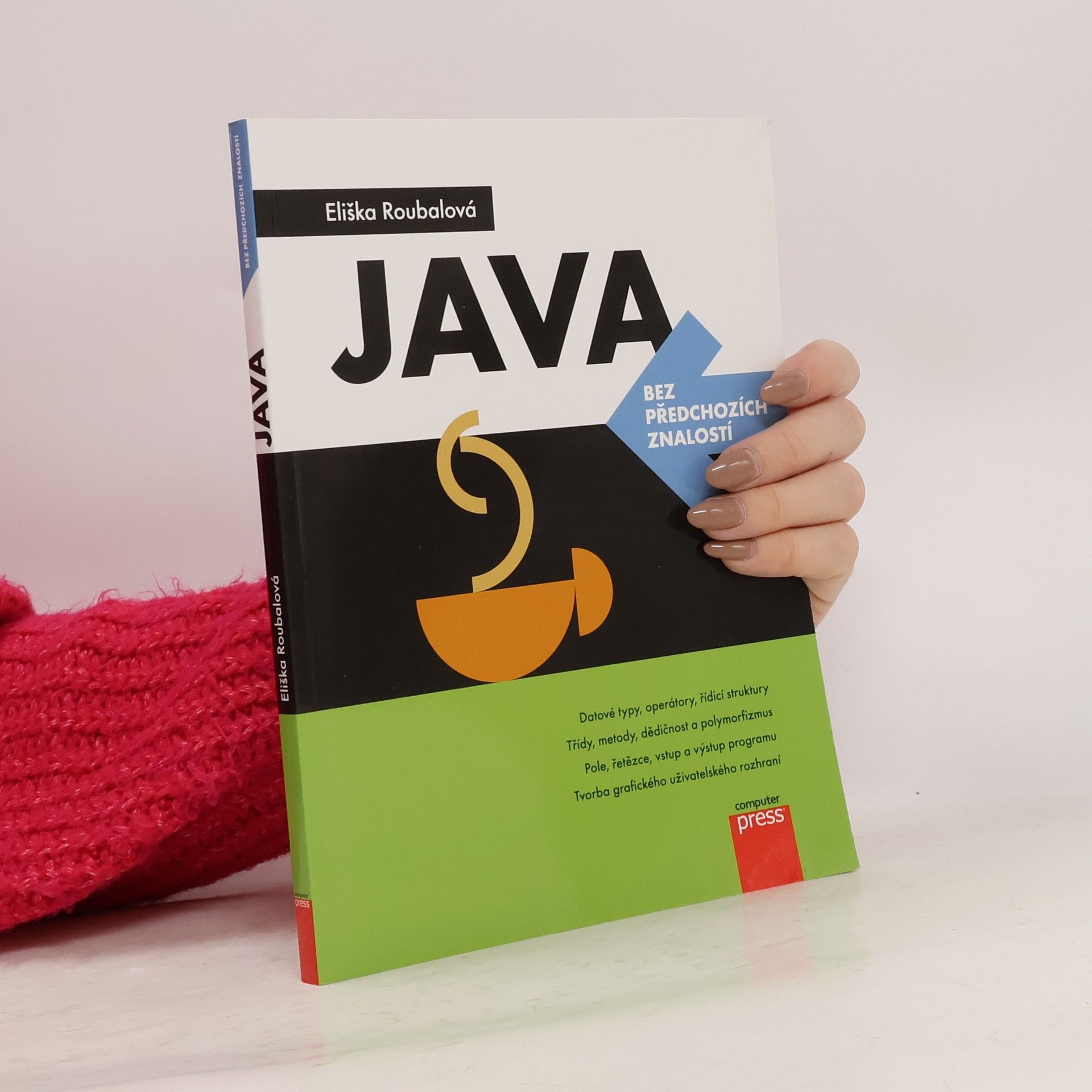 Eliška Roubalová Java bez předchozích znalostí
