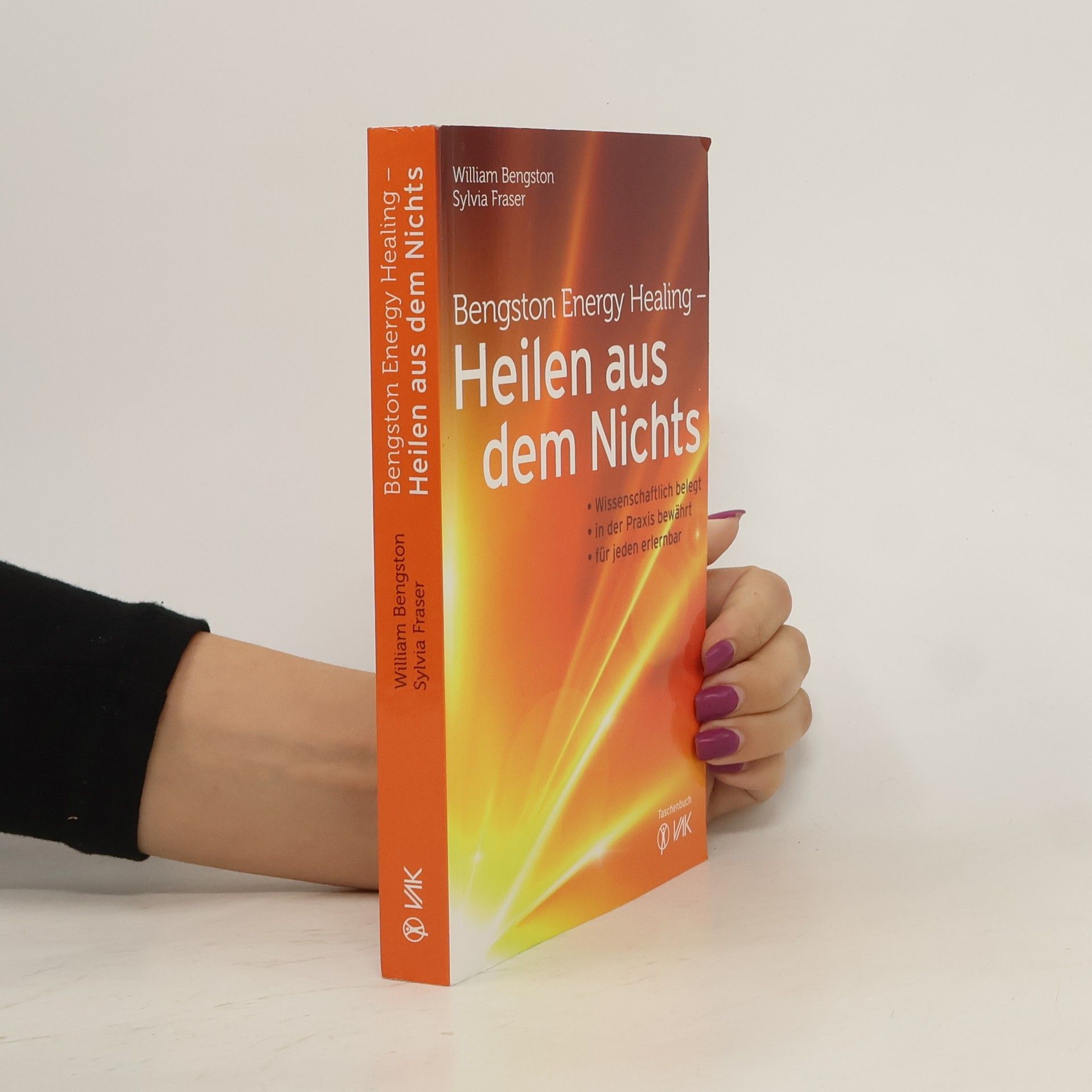 William Bengston Bengston energy healing - Heilen aus dem Nichts