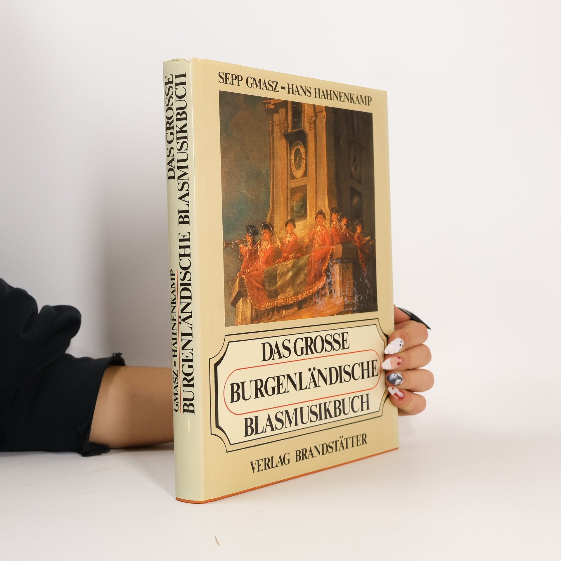Sepp Gmasz Das grosse burgenländische Blasmusikbuch