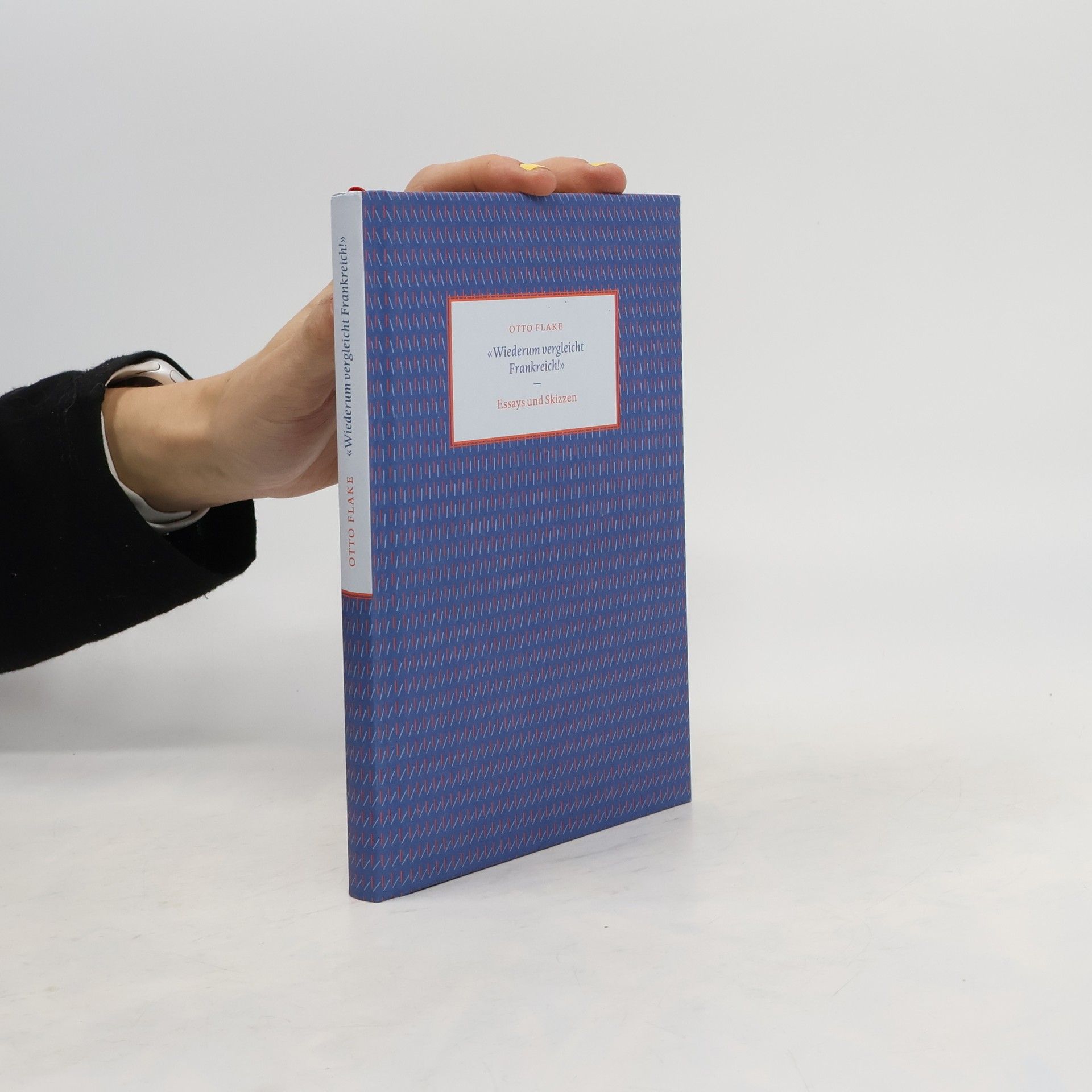 Otto Flake "Wiederum vergleicht Frankreich!"
