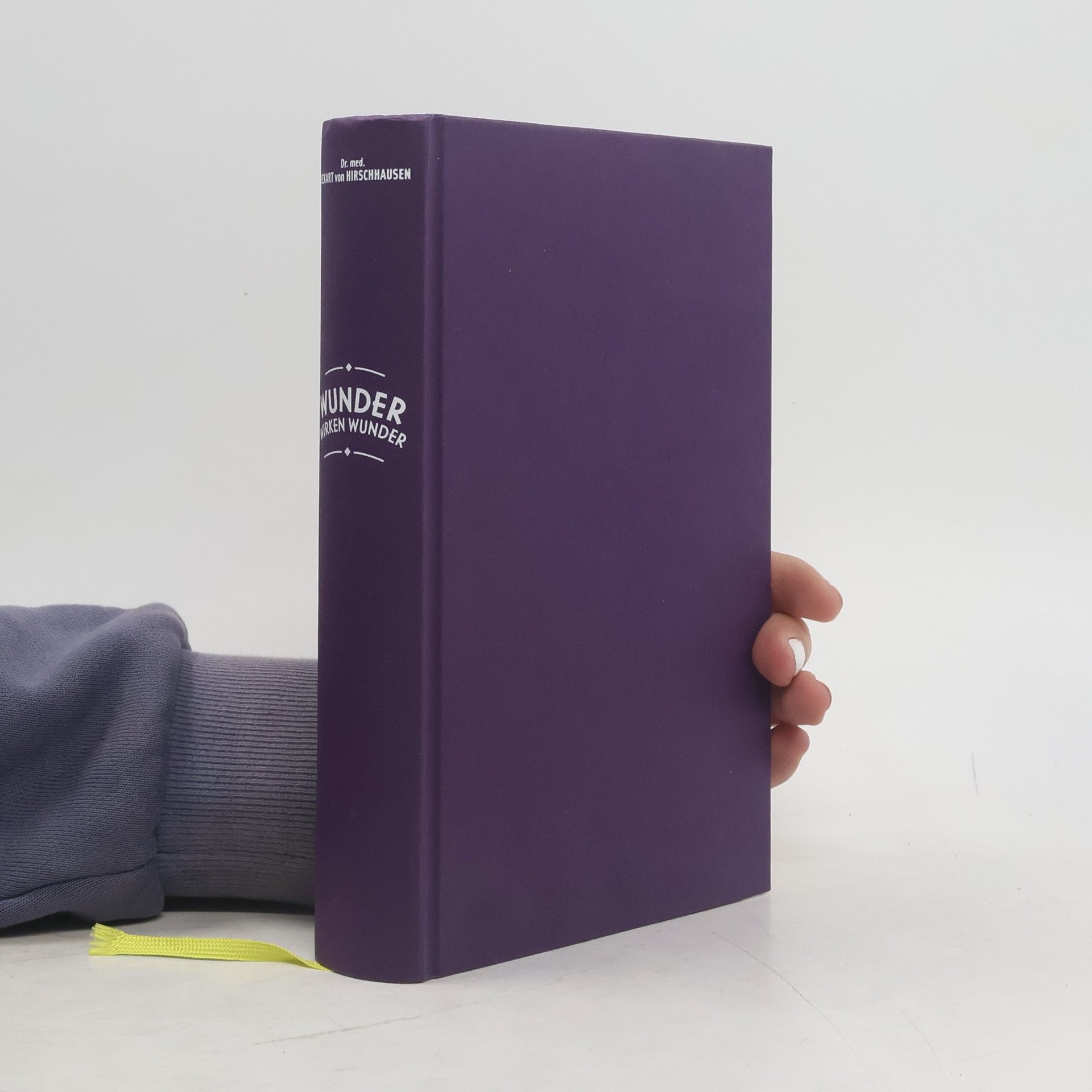 Eckart von Hirschhausen Wunder wirken Wunder: Wie Medizin und Magie uns heilen