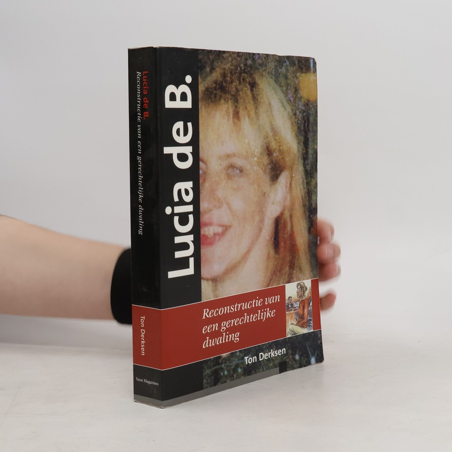 Anthony A. Derksen Lucia de B. reconstructie van een gerechtelijke dwaling
