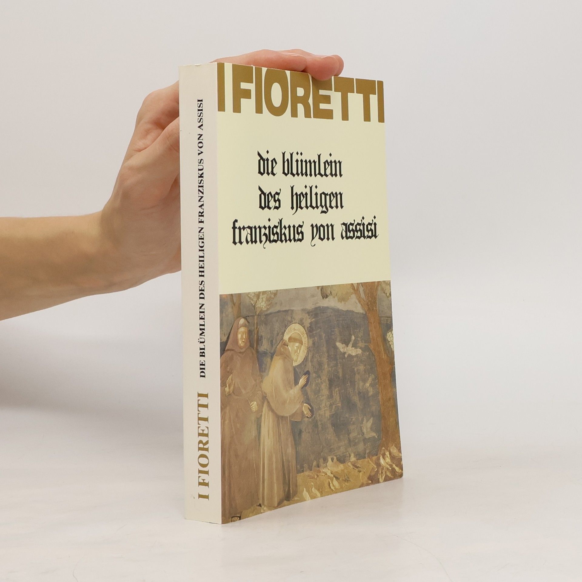 Die Blümlein des heiligen Franziskus von Assisi