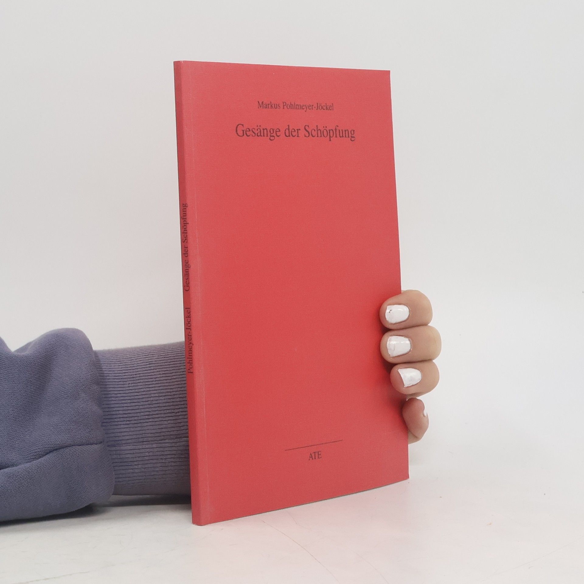 Markus Pohlmeyer-Jöckel Gesänge der Schöpfung