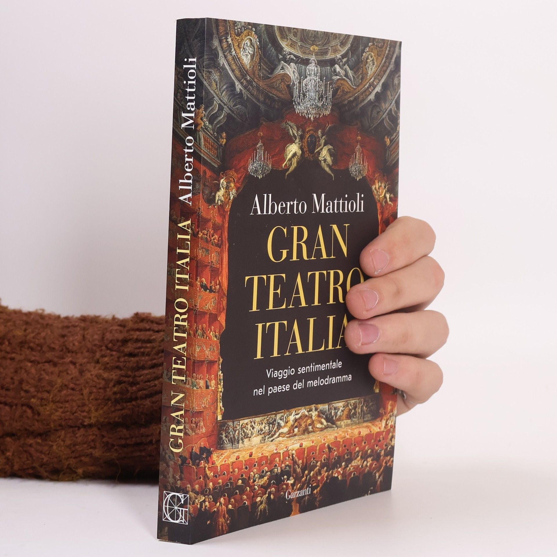 Alberto Mattioli Gran Teatro Italia. Viaggio sentimentale nel paese del melodramma