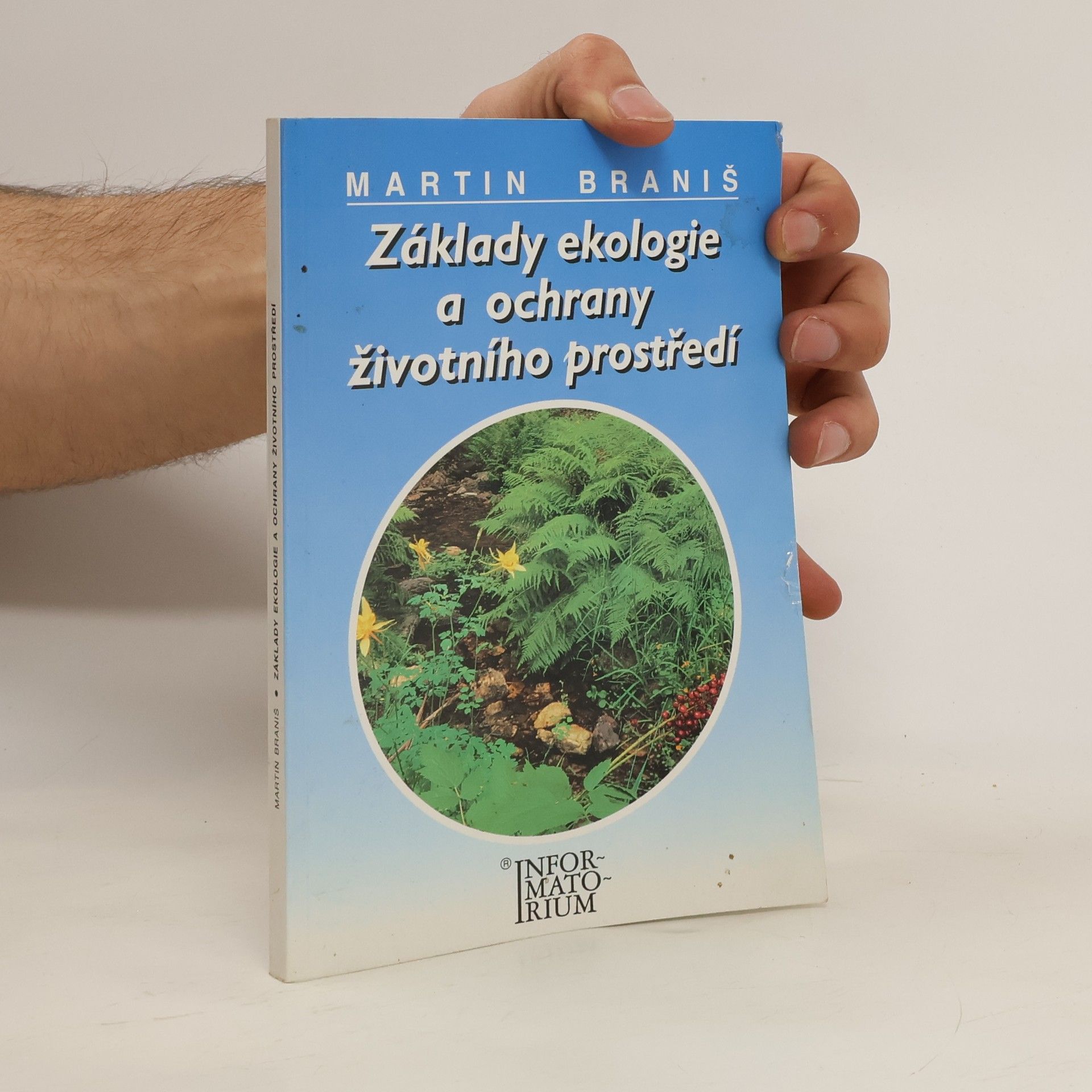 Martin Braniš Základy ekologie a ochrany životního prostředí : učebnice pro střední školy