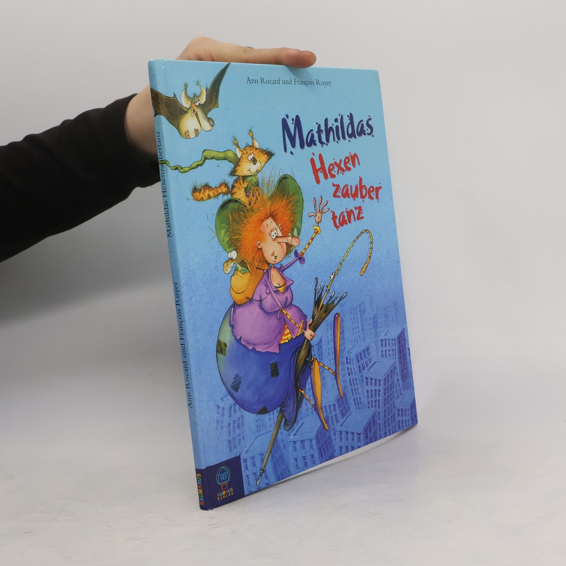Ann Rocard Mathildas Hexenzaubertanz