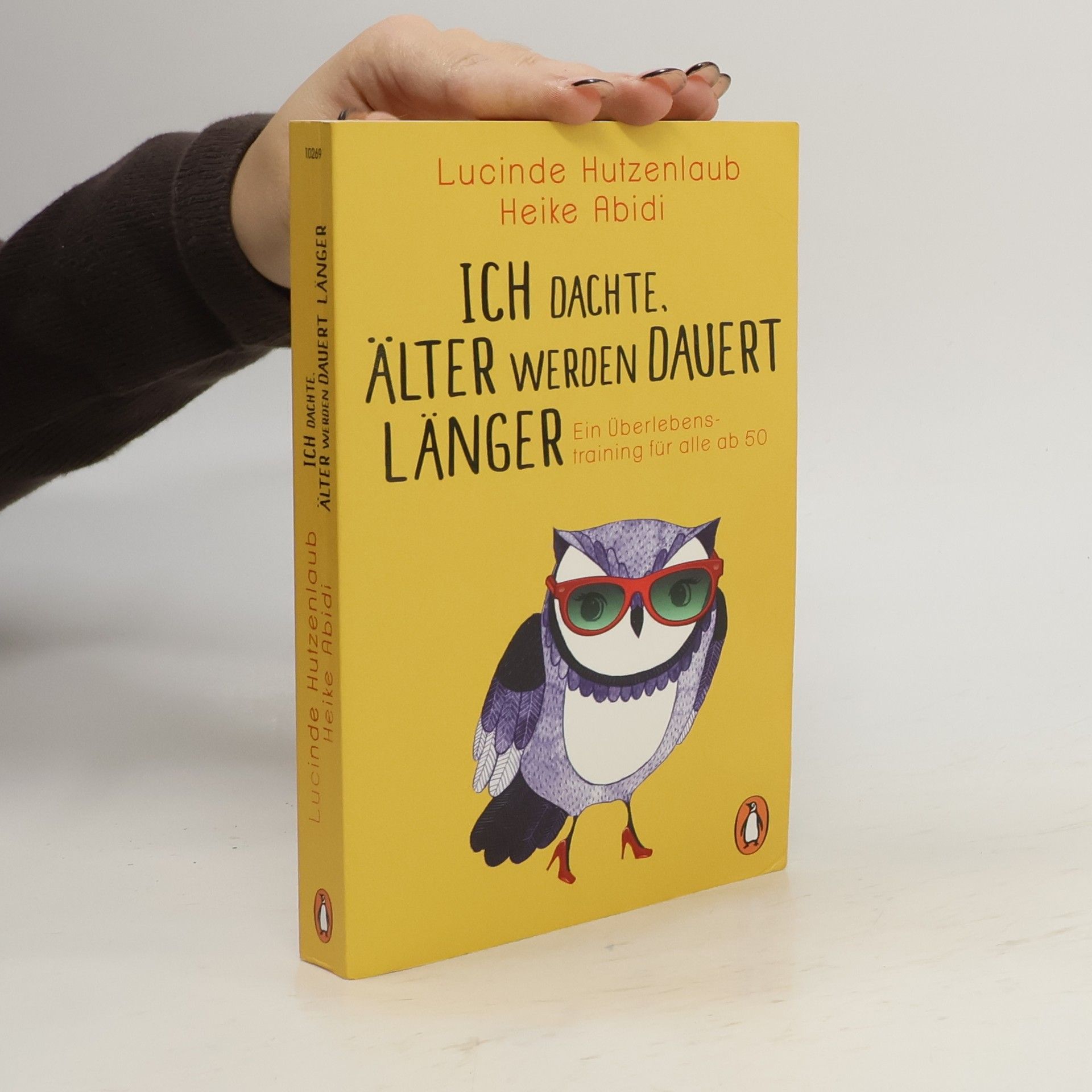 Lucinde Hutzenlaub Ich dachte, älter werden dauert länger