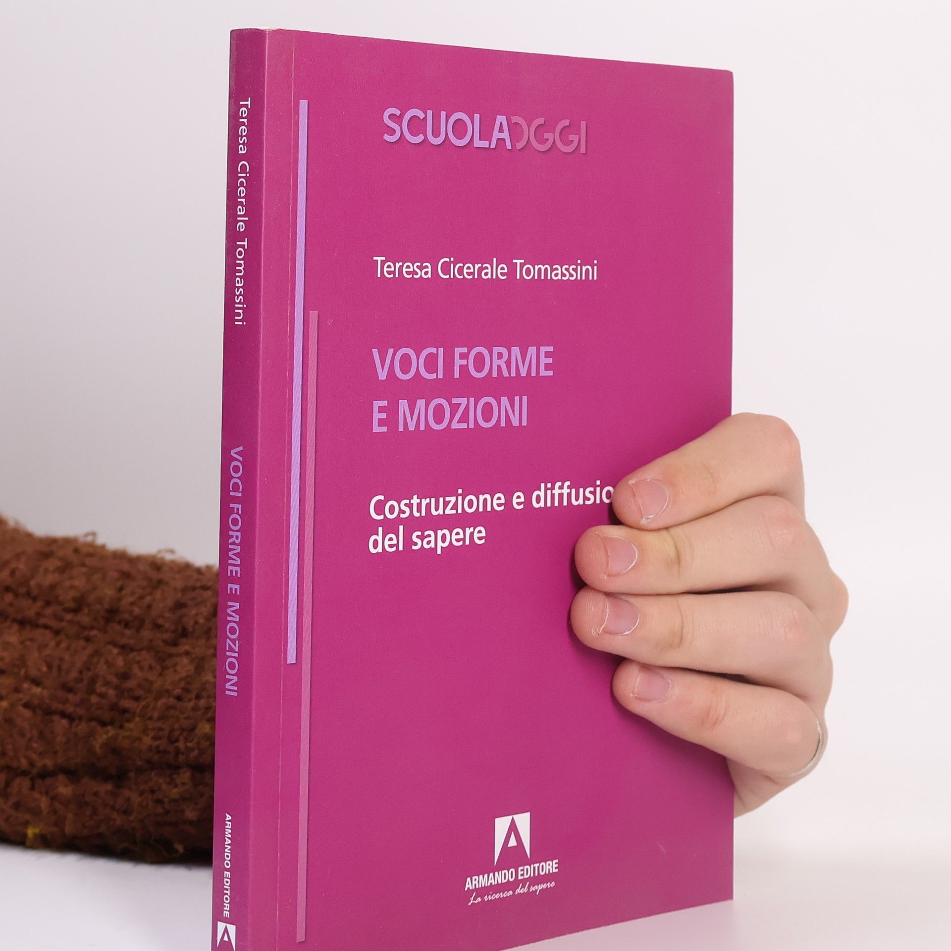 Teresa Cicerale Tomassini Voci, forme e mozioni. Costruzione e diffusione del sapere