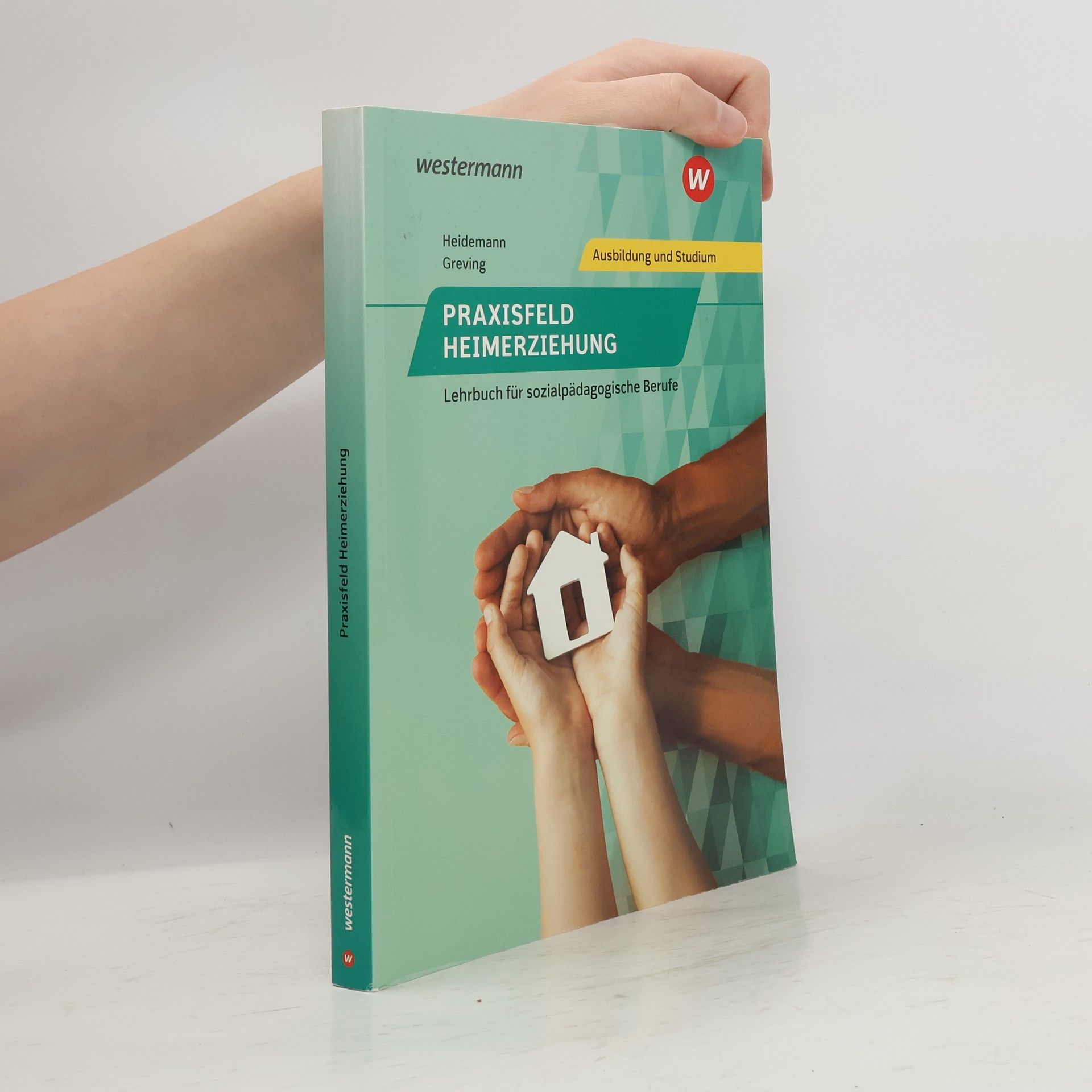 Wilhelm Heidemann Praxisfeld Heimerziehung. Schülerband