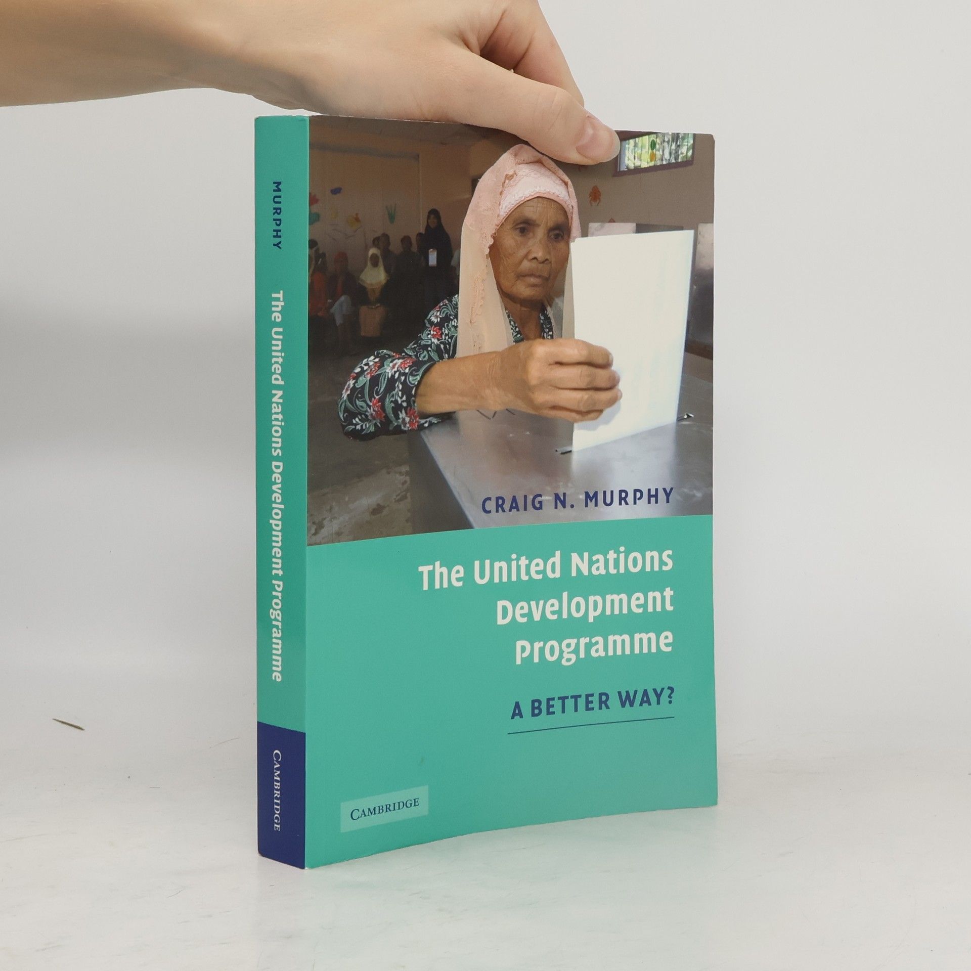 Craig N. Murphy The United Nations Development Programme