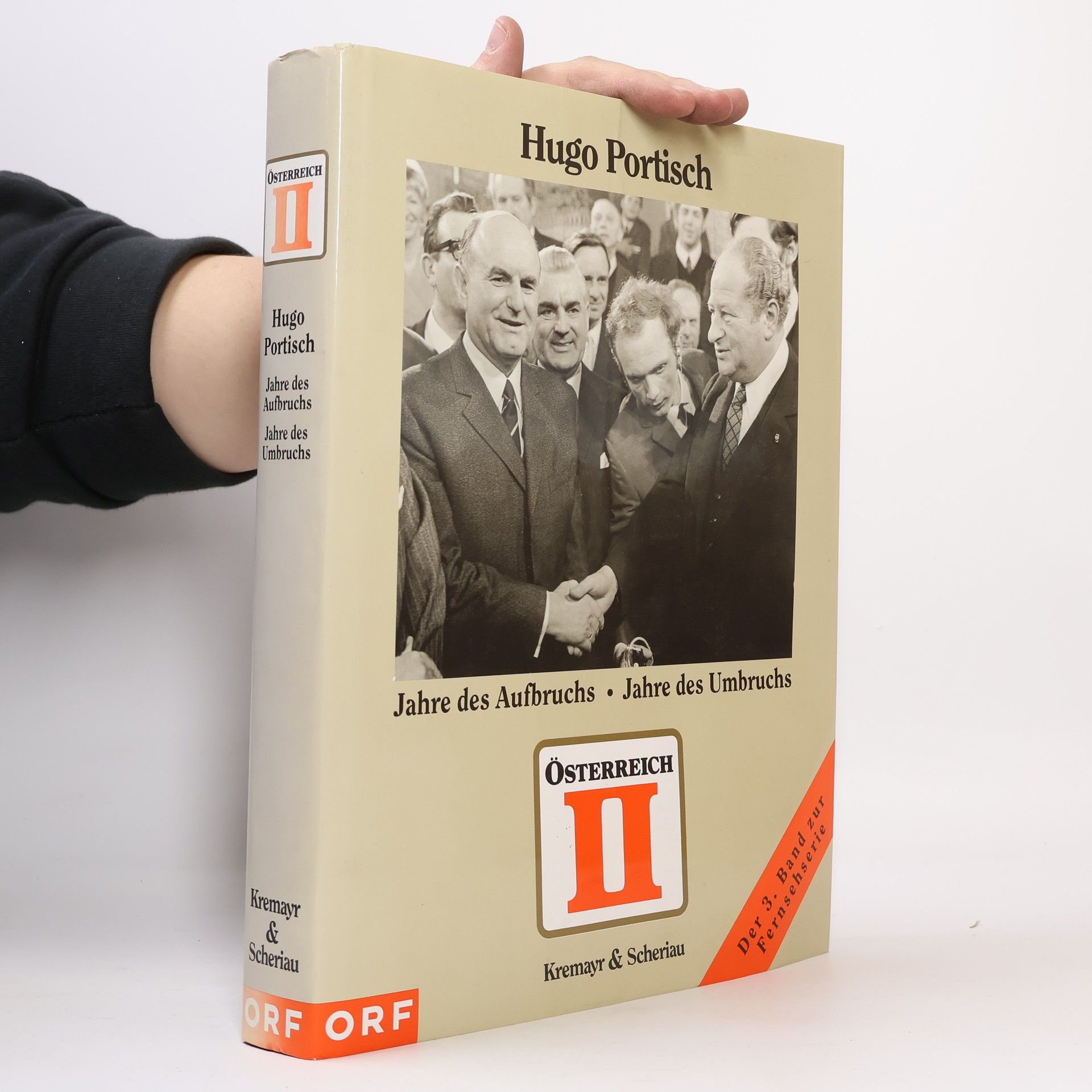 Hugo Portisch Österreich II . Jahre des Aufbruchs. Jahre des Umbruchs.