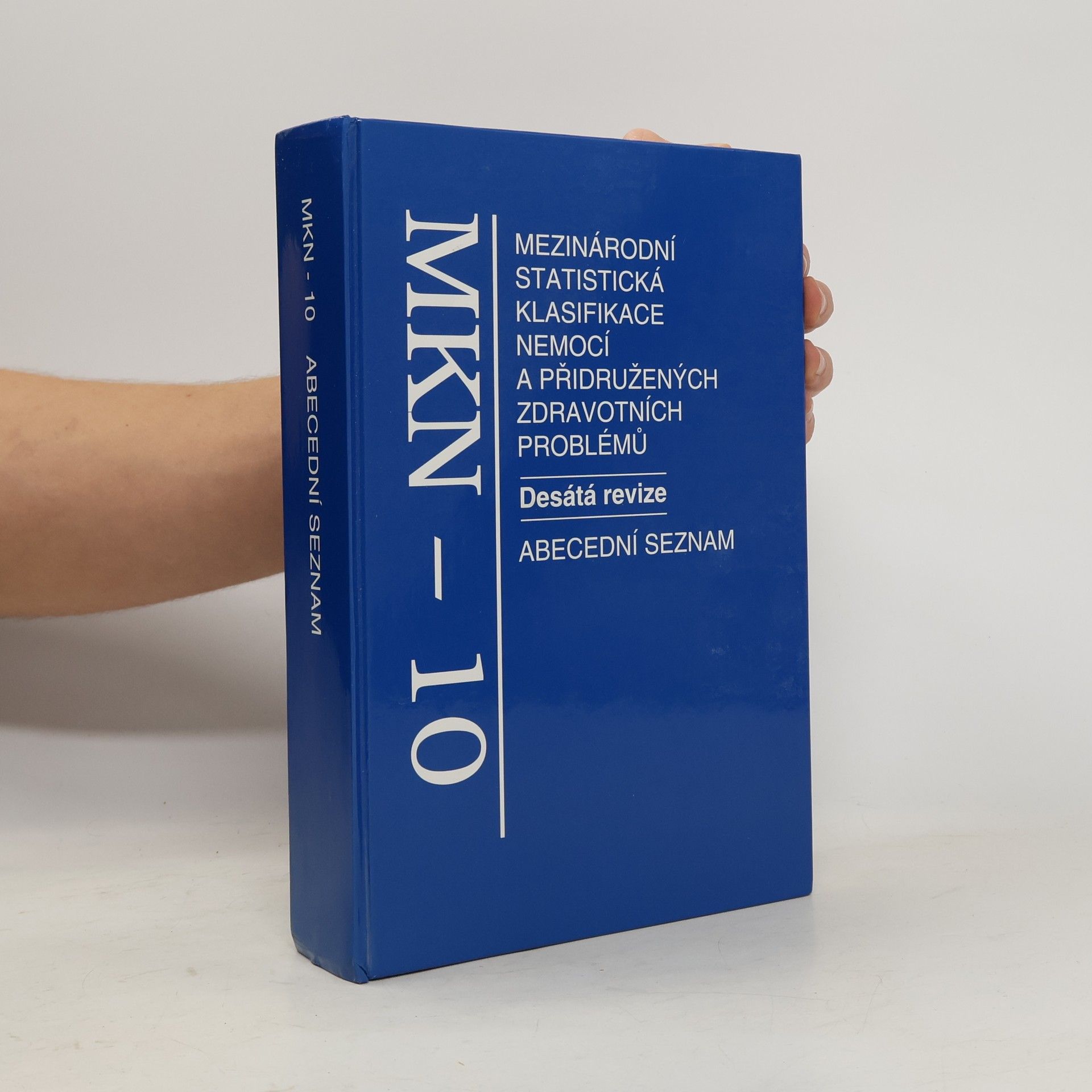 Collectif d'auteurs Mezinárodní statistická klasifikace nemocí a přidružených zdravotních problémů (desátá revize)