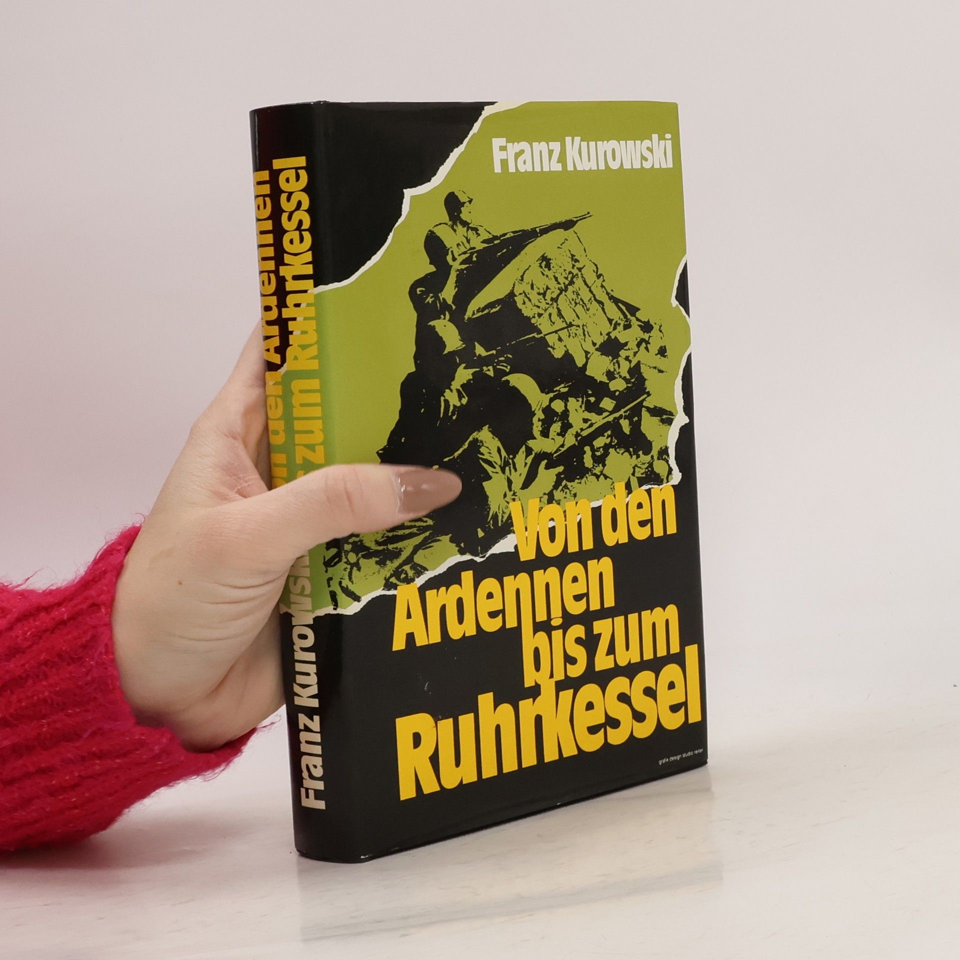 Franz Kurowski Von den Ardennen zum Ruhrkessel