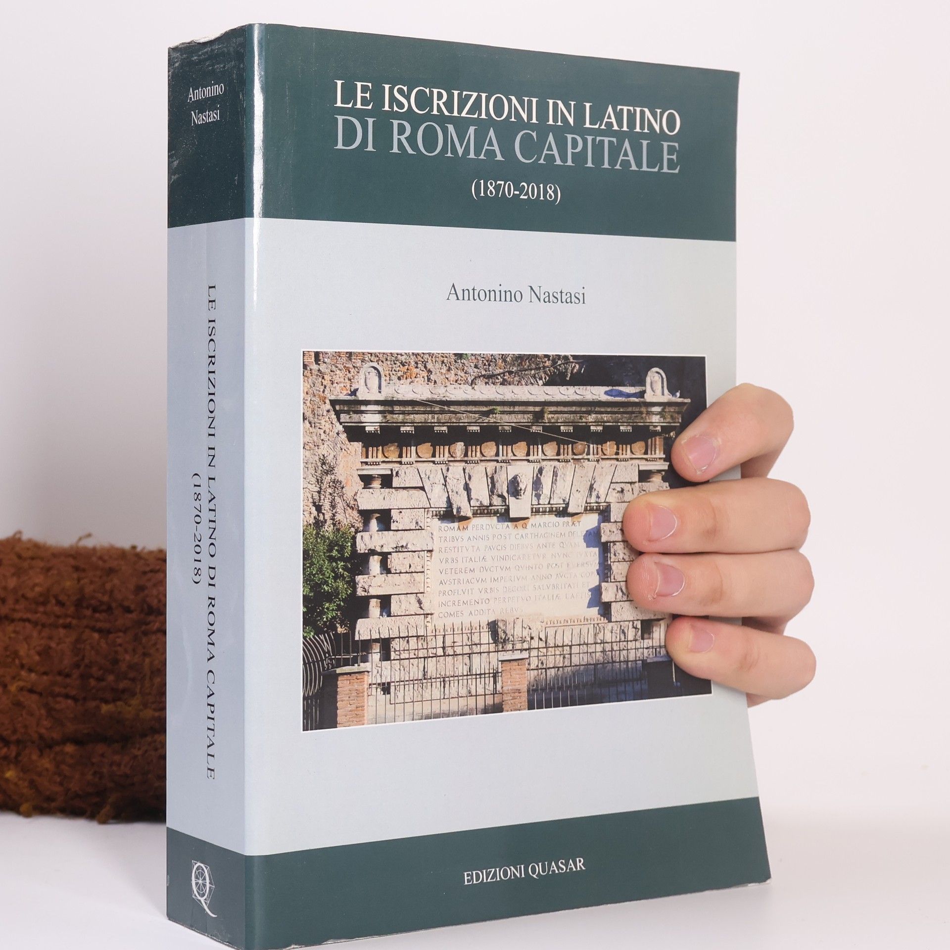 Antonino Nastasi Le iscrizioni in latino di Roma Capitale (1870-2018)