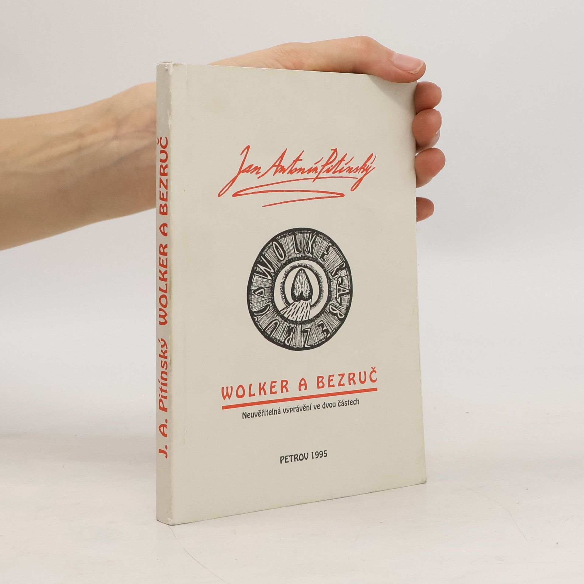 Jan Antonín Pitínský Wolker a Bezruč