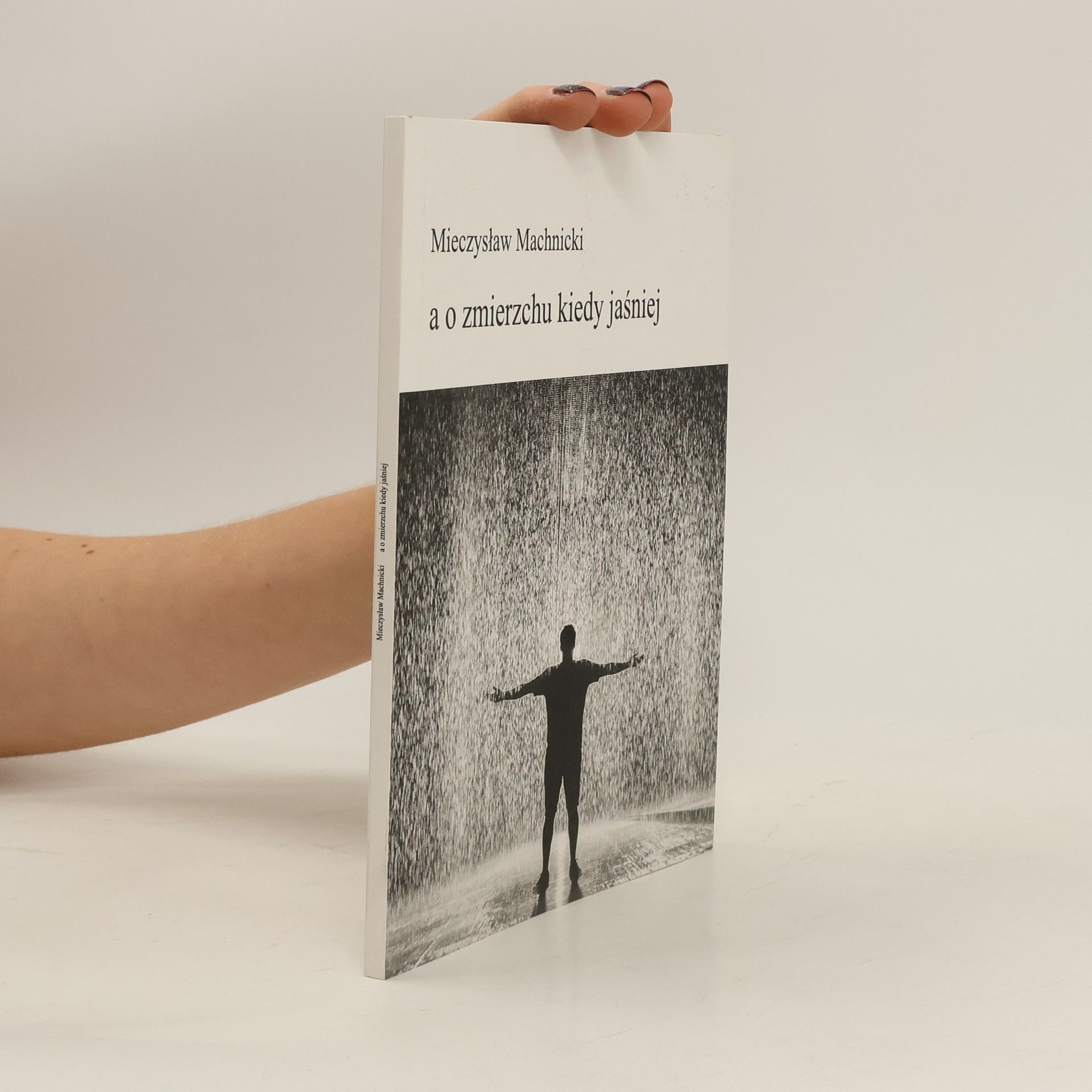 Mieczysław Machnicki A o zmierzchu kiedy jaśniej