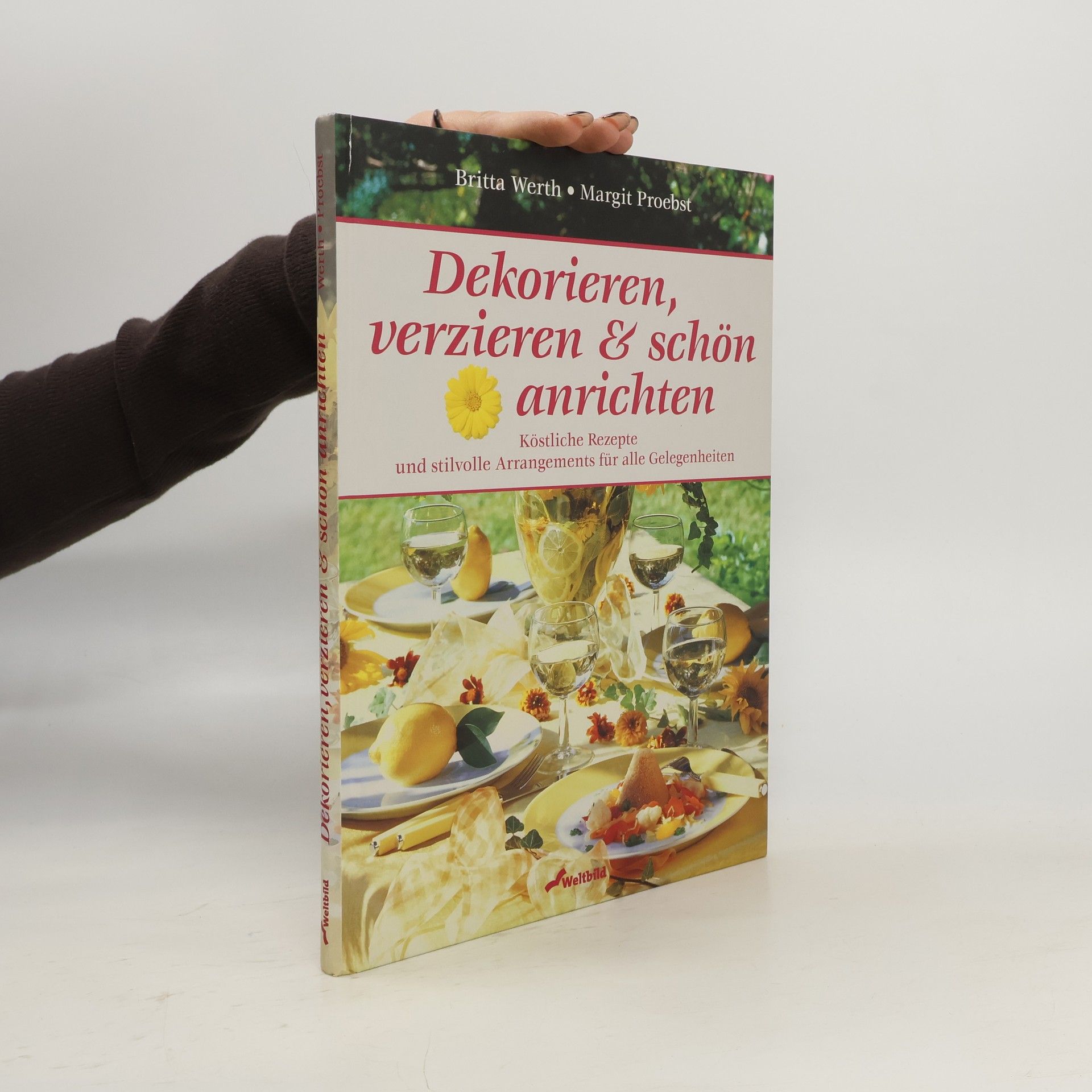 Britta Werth Dekorieren, verzieren & schön anrichten