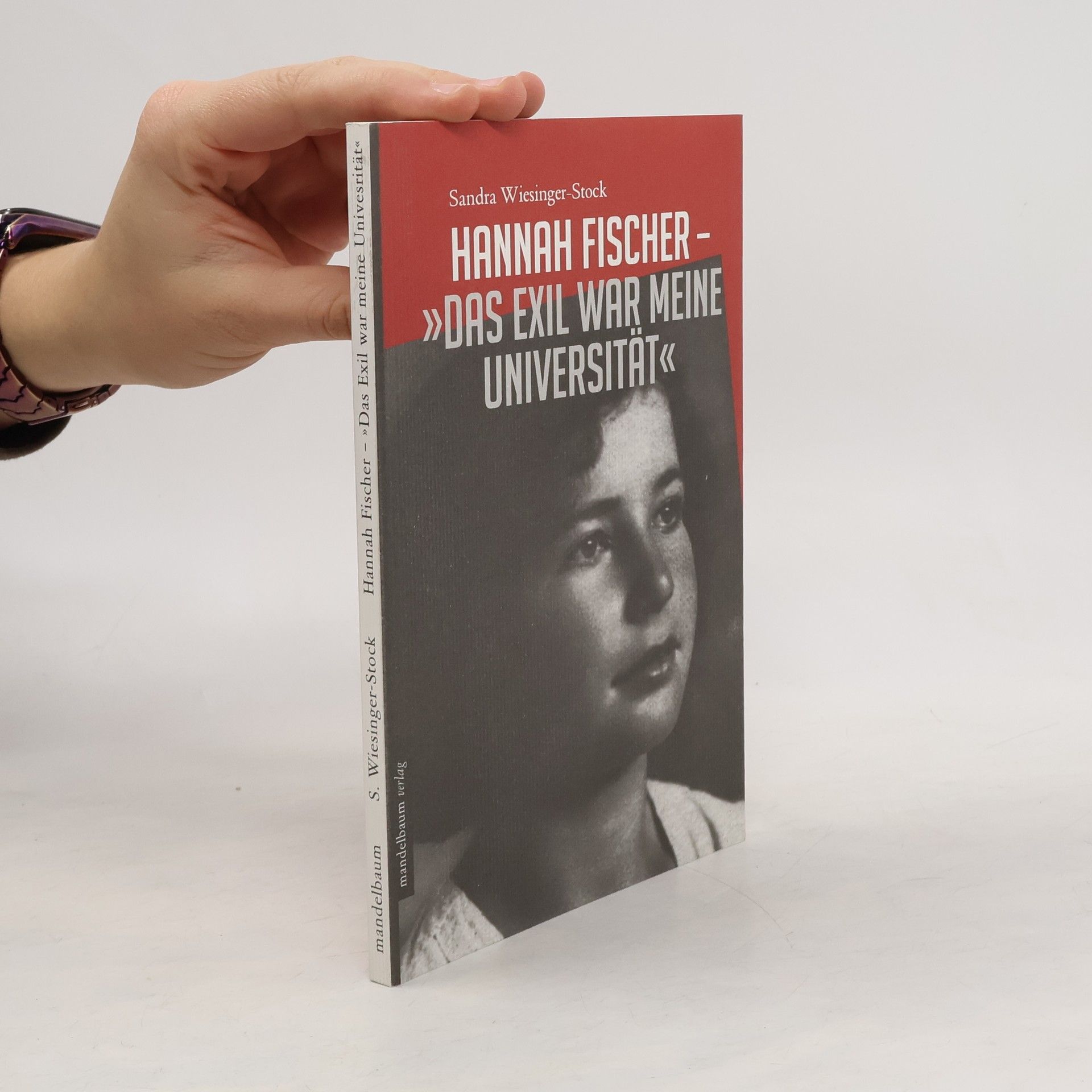 Hannah Fischer - "Das Exil war meine Universität"