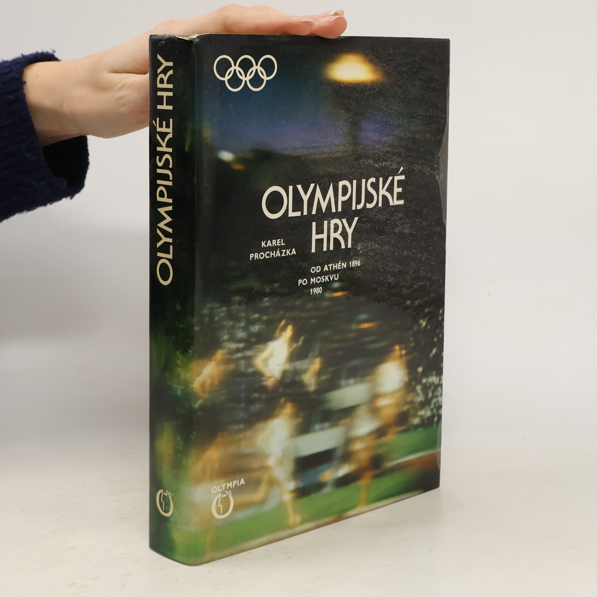 Karel Procházka Olympijské hry. Od Athén 1896 po Moskvu 1980