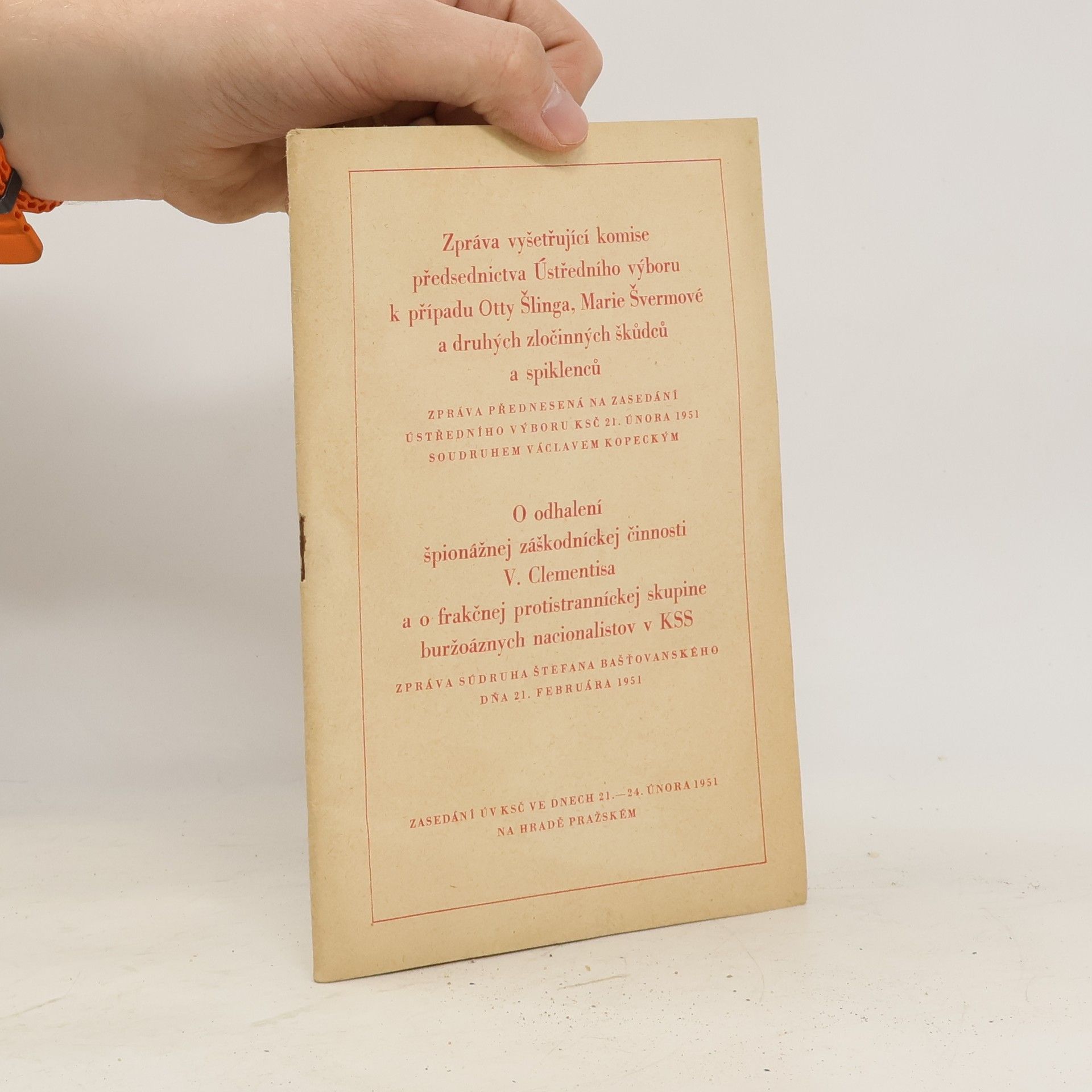 Zpráva vyšetřující komise předsednictva Ústředního výboru k případu Otty Šlinga, Marie Švermové a druhých zločinných škůdců a spiklenců