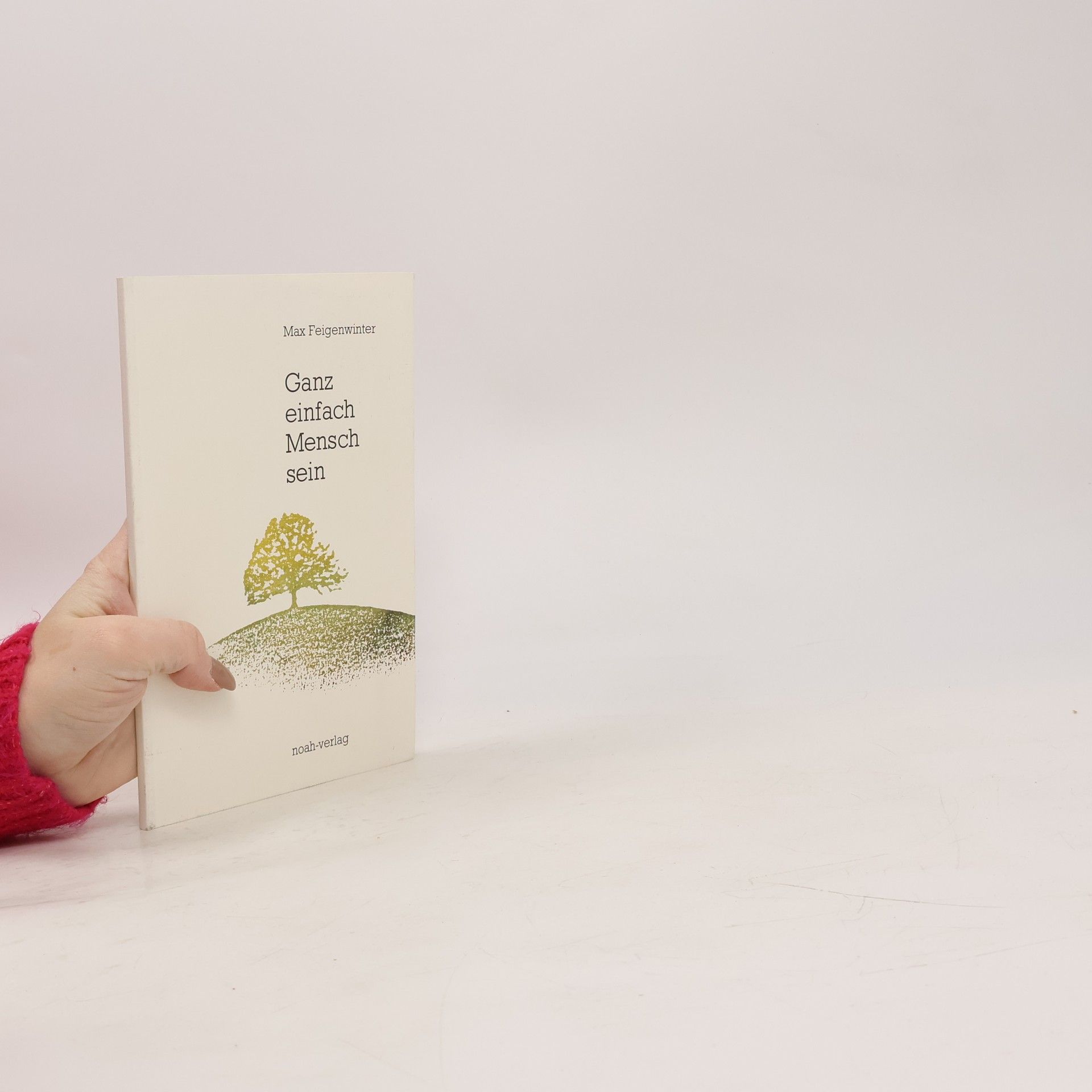 Ganz einfach Mensch sein