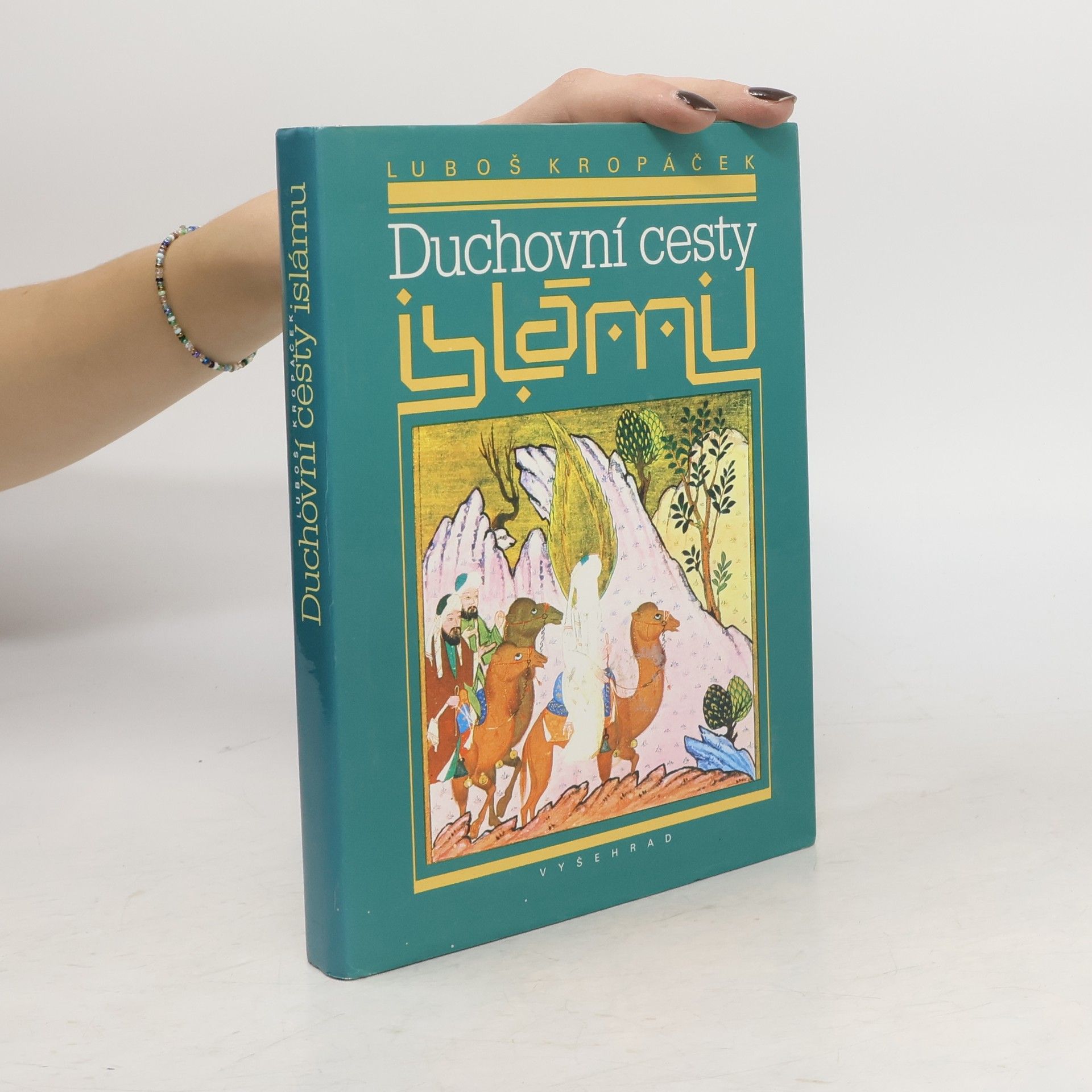 Luboš Kropáček Duchovní cesty islámu