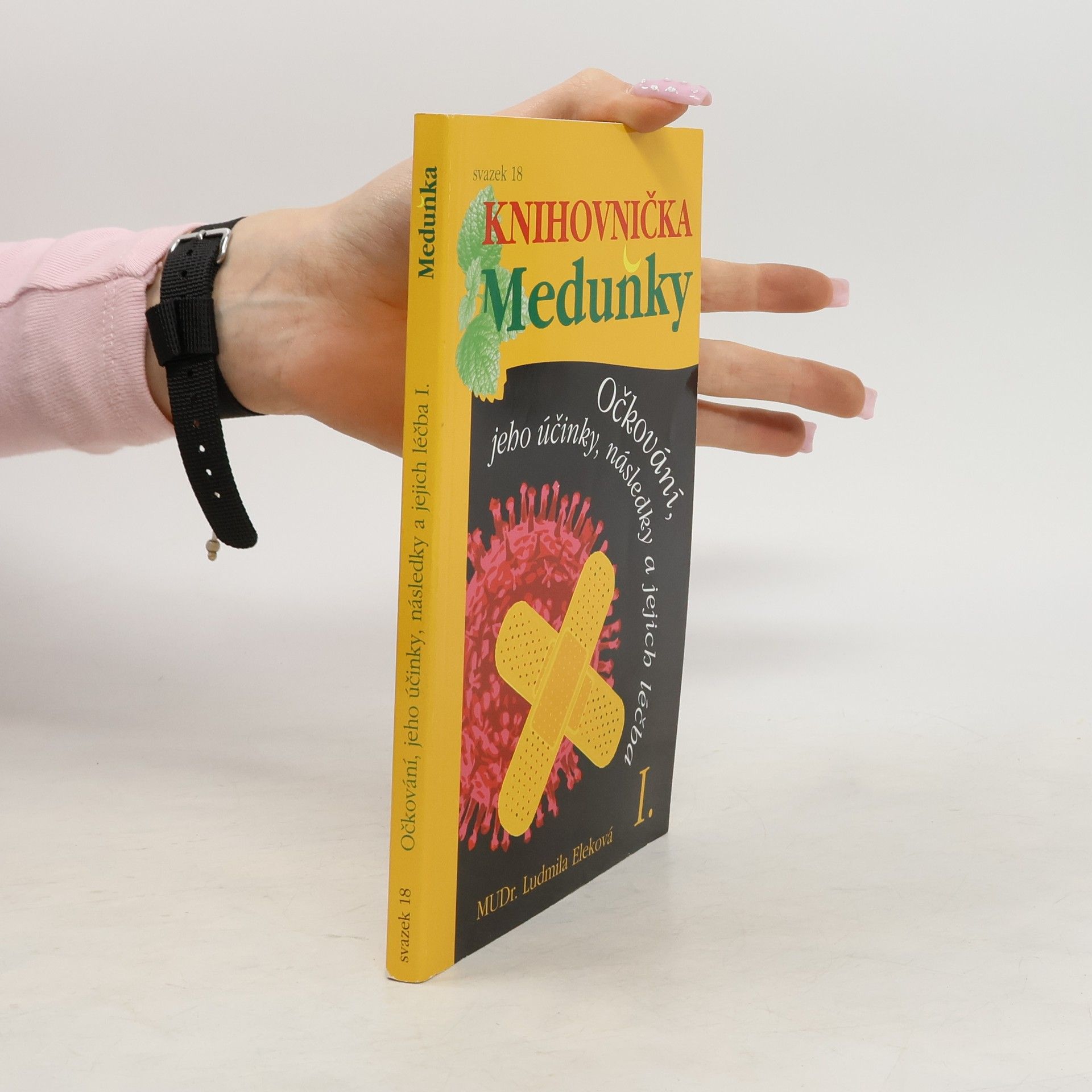 Ludmila Eleková Očkování, jeho účinky, následky a jejich léčba I.