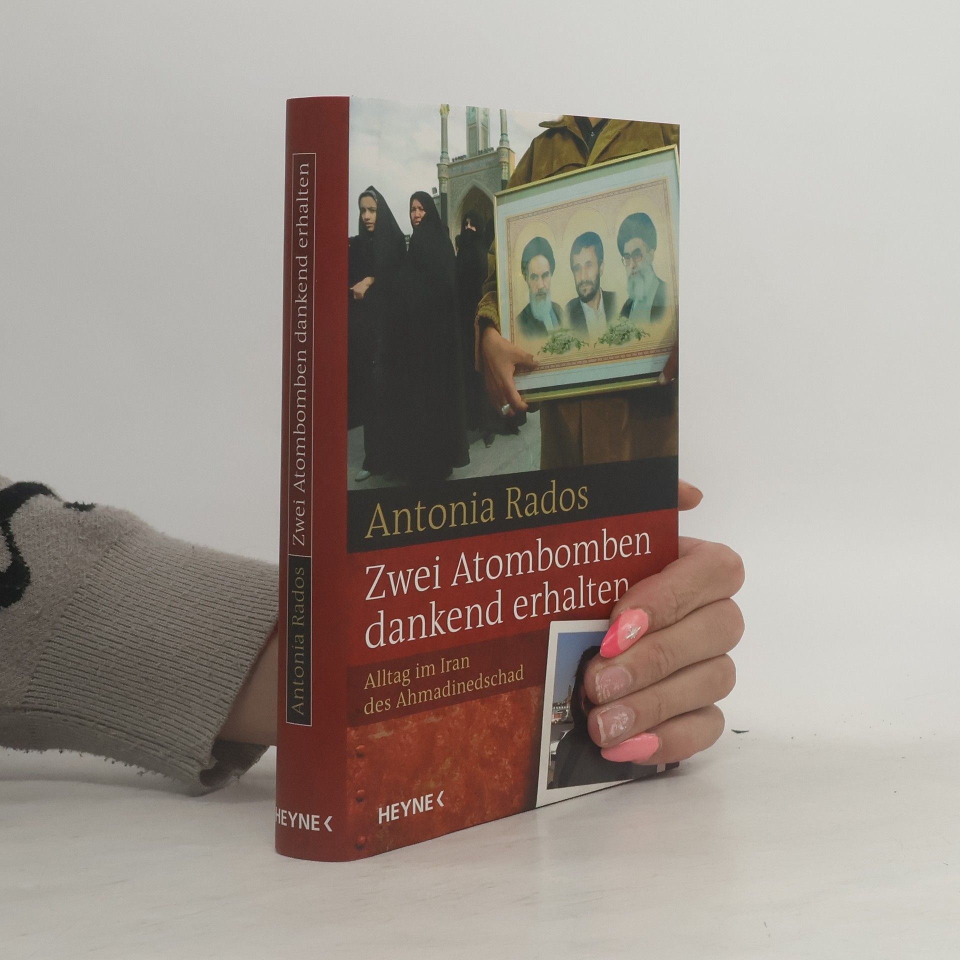 Antonia Rados Zwei Atombomben dankend erhalten