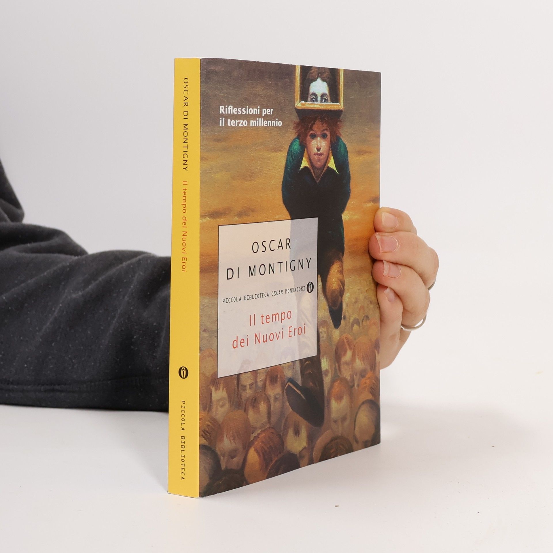 Oscar Di Montigny Il tempo dei nuovi eroi