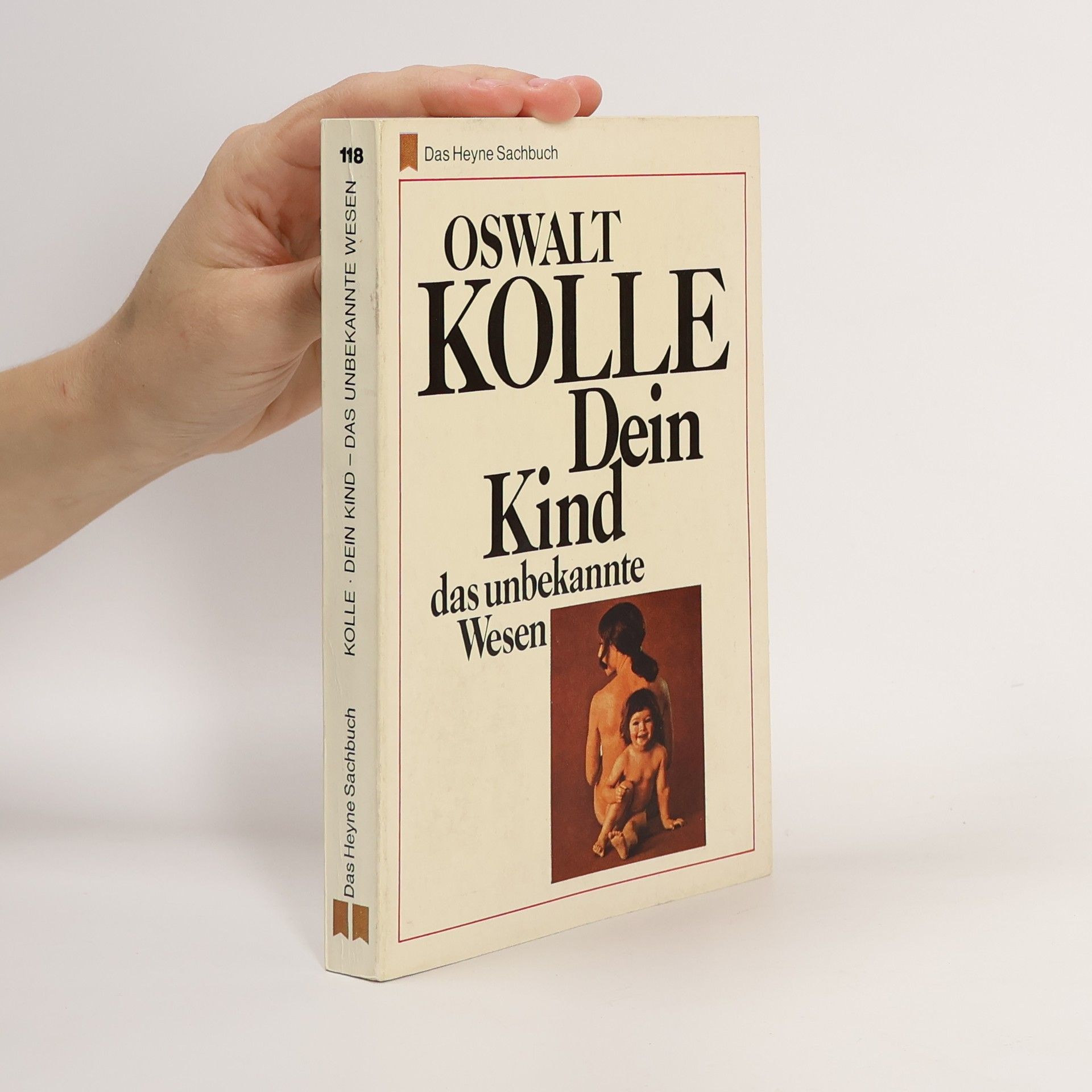 Dein Kind. Das unbekannte Wesen