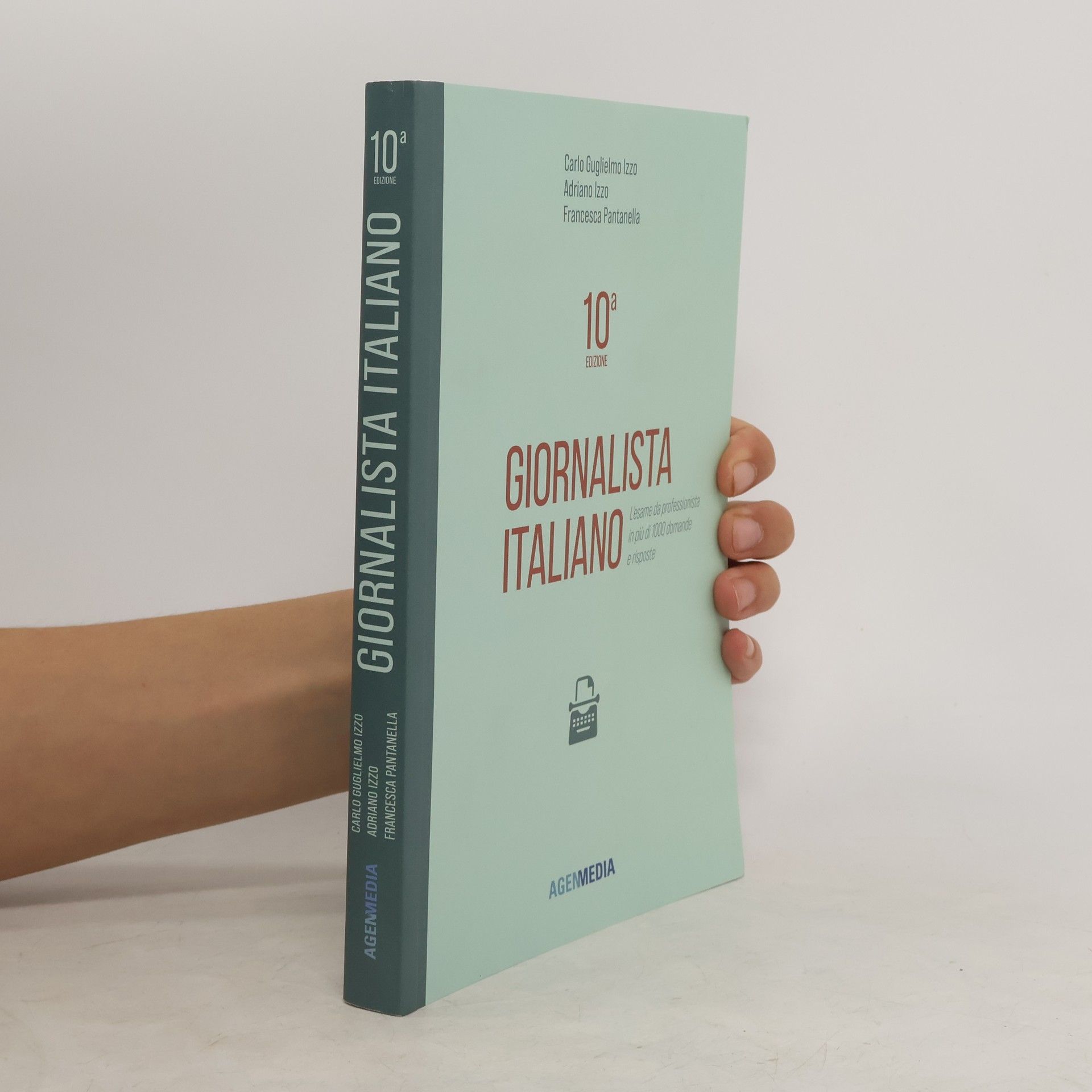 Adriano Izzo Giornalista Italiano 10a edizione. L’esame da professionista in più di 1000 domande e risposte