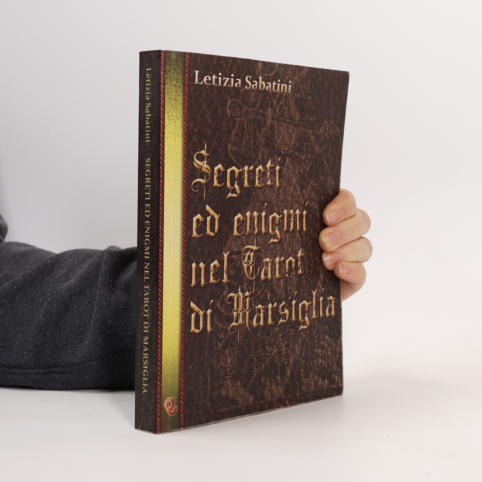 Letizia Sabatini Segreti ed enigmi nel Tarot di Marsiglia