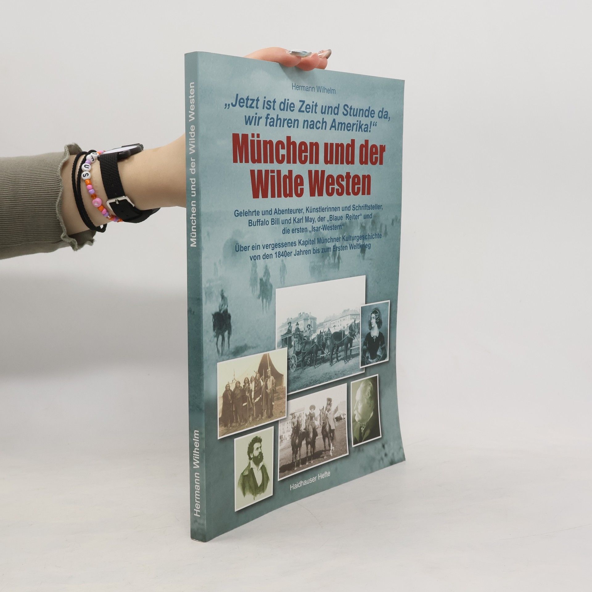 Hermann Wilhelm München und der Wilde Westen