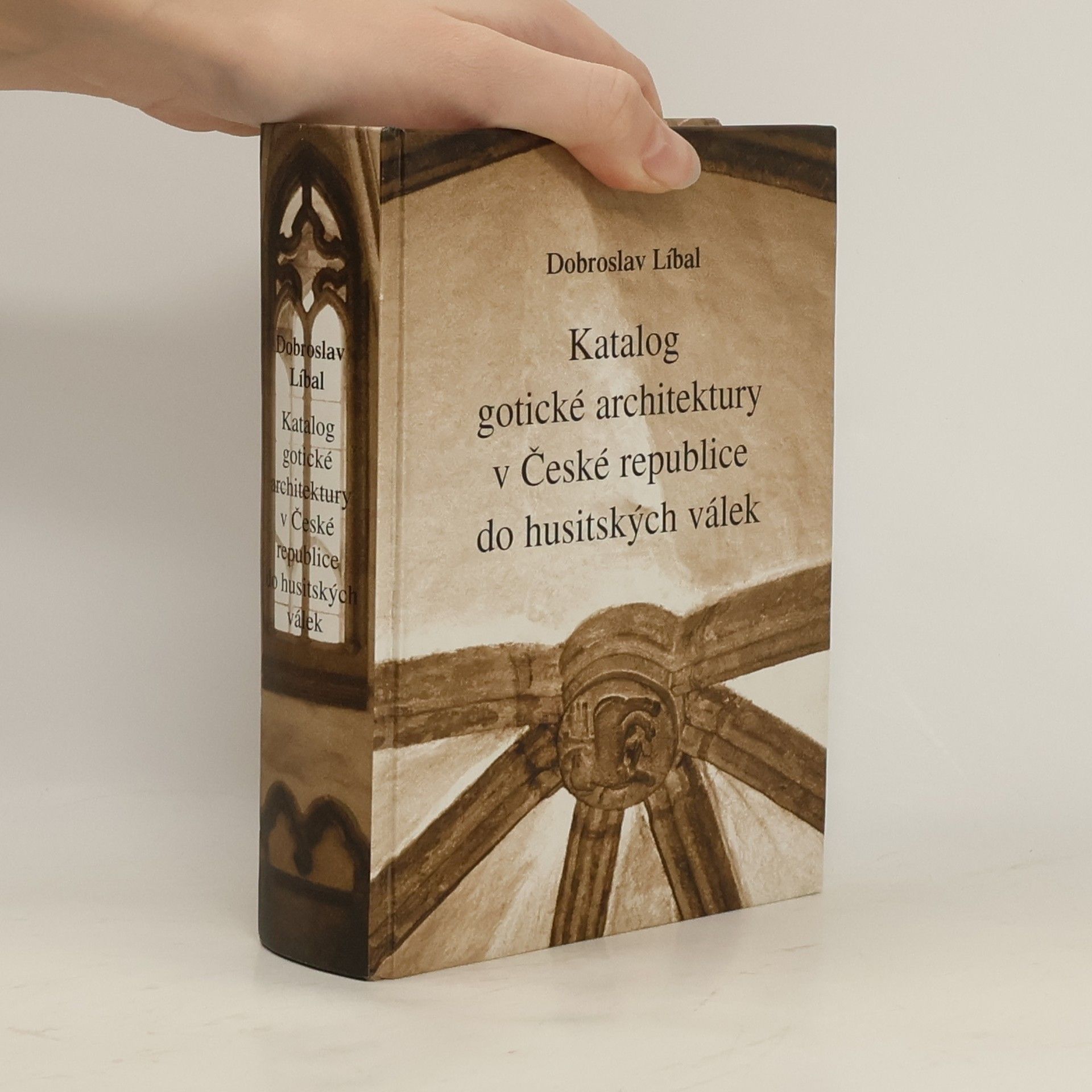 Dobroslav Líbal Katalog gotické architektury v České republice do husitských válek