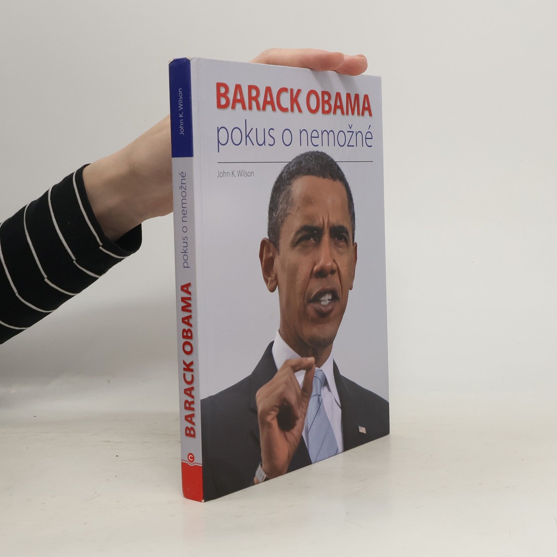John K. Wilson Barack Obama. Pokus o nemožné