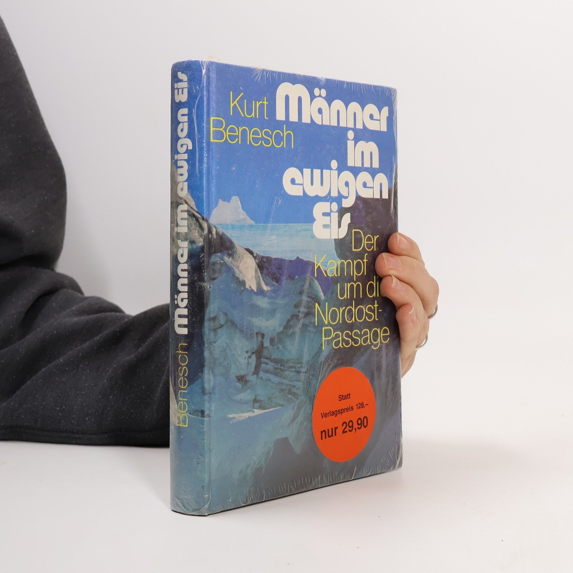 Kurt Benesch Männer im ewigen Eis