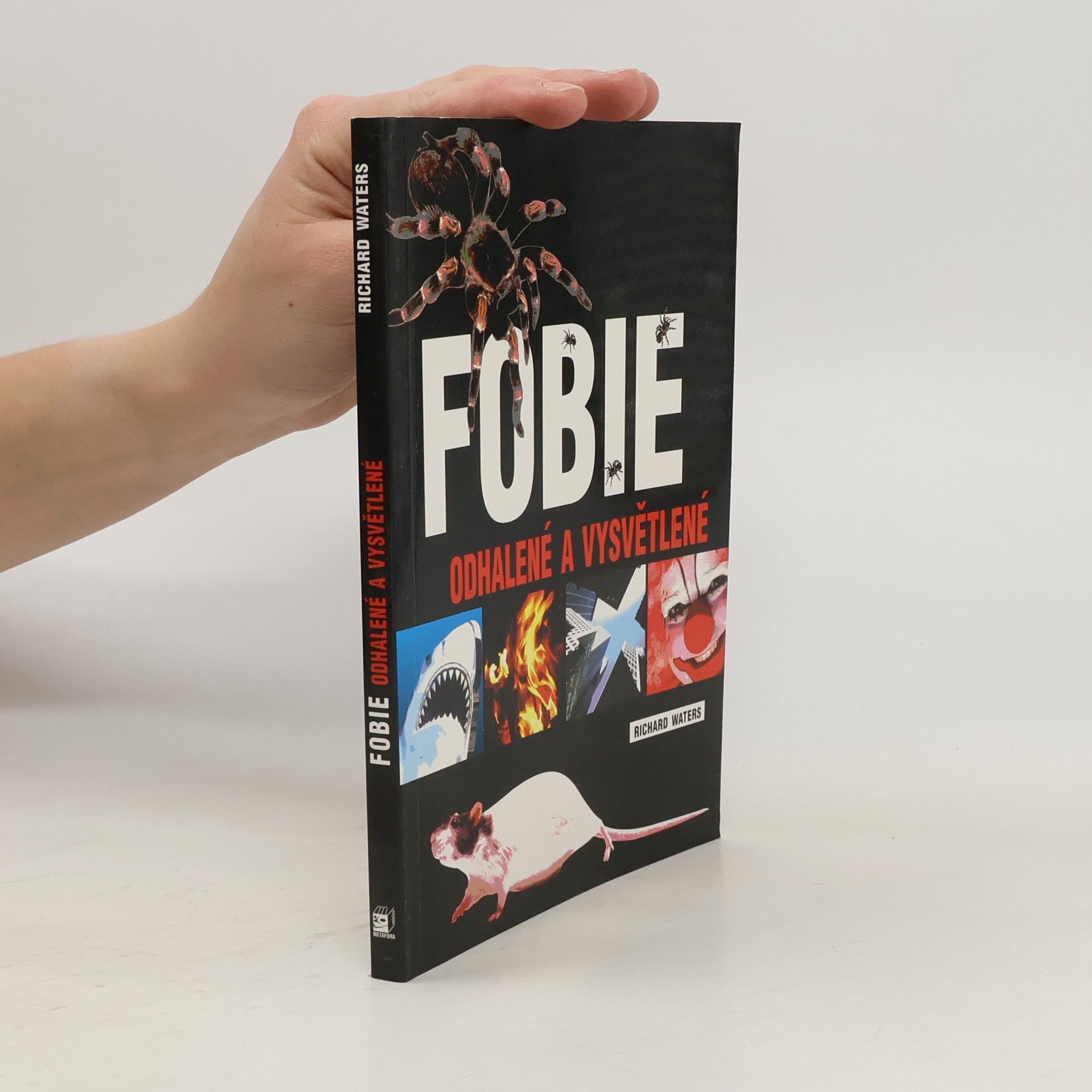 Richard Waters Fobie. Odhalené a vysvětlené